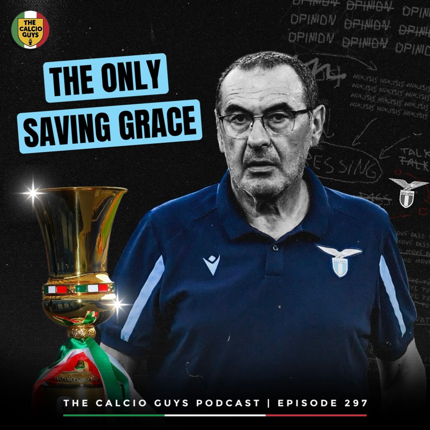 Lazio push towards Coppa Italia title - Ep. 297 Ft. Biagio from Biaziale