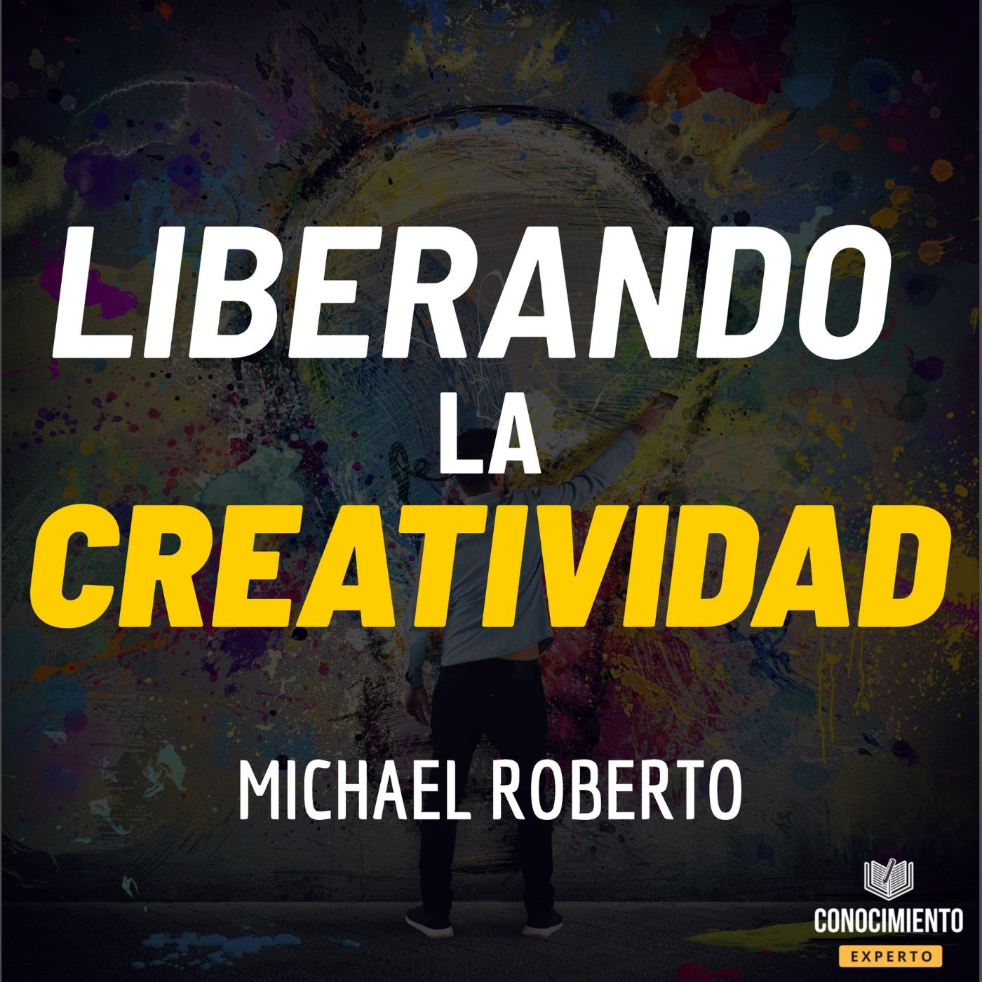 179 - Liberando La Creatividad (Logra la Grandeza Creativa en la Vida y los Negocios)