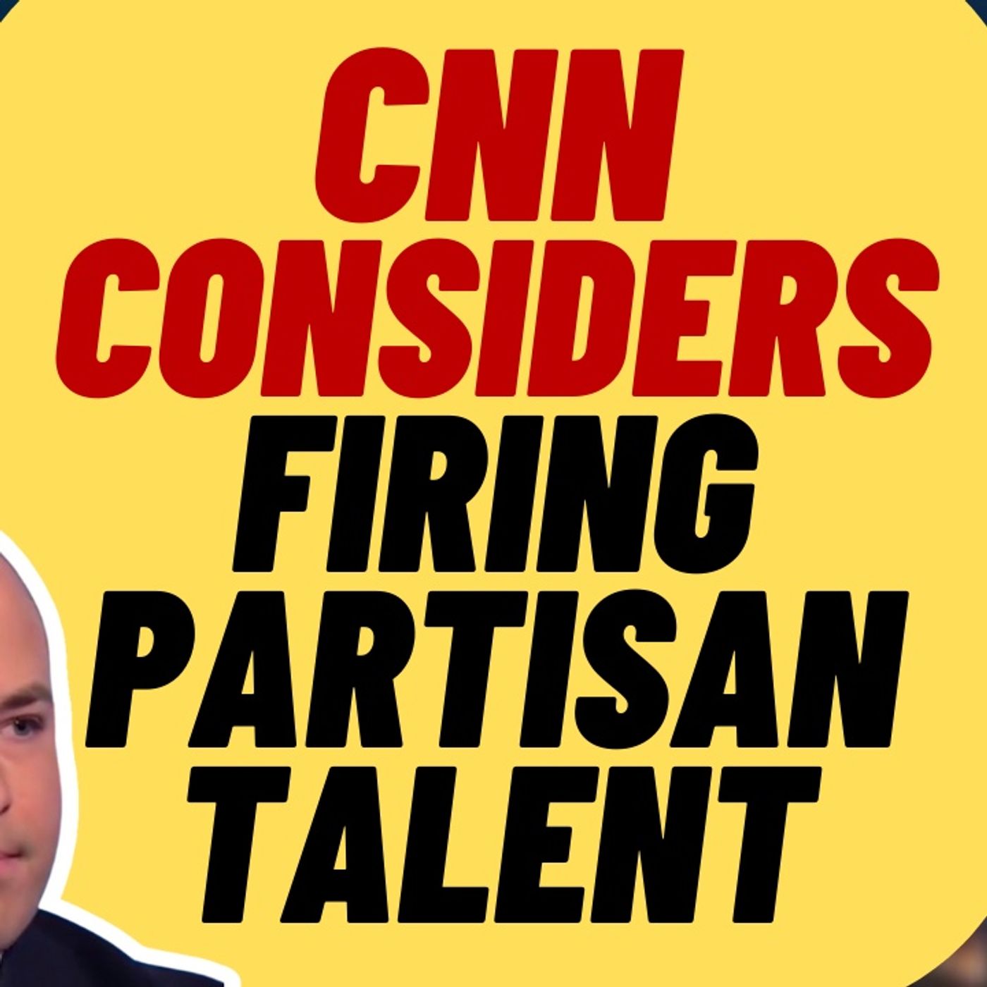 New CNN Boss To Fire Partisan Hosts?
