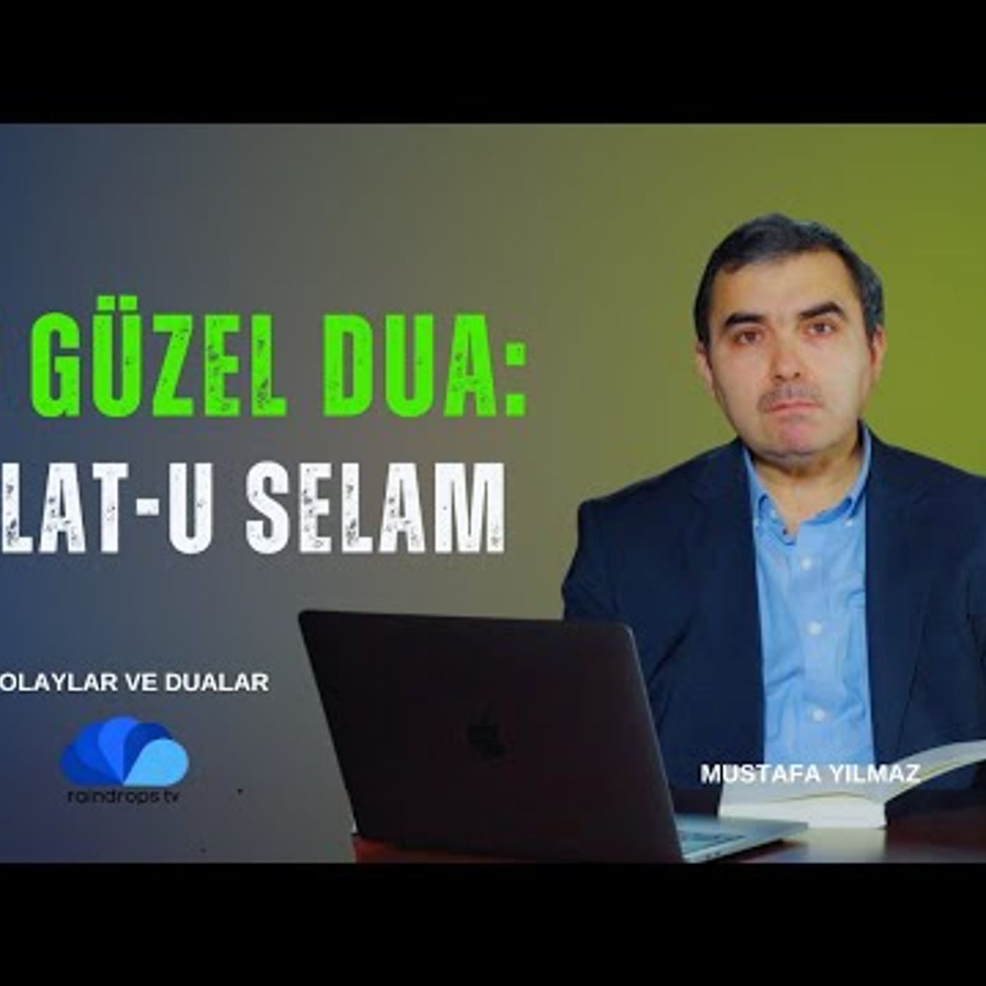 OLAYLAR VE DUALAR