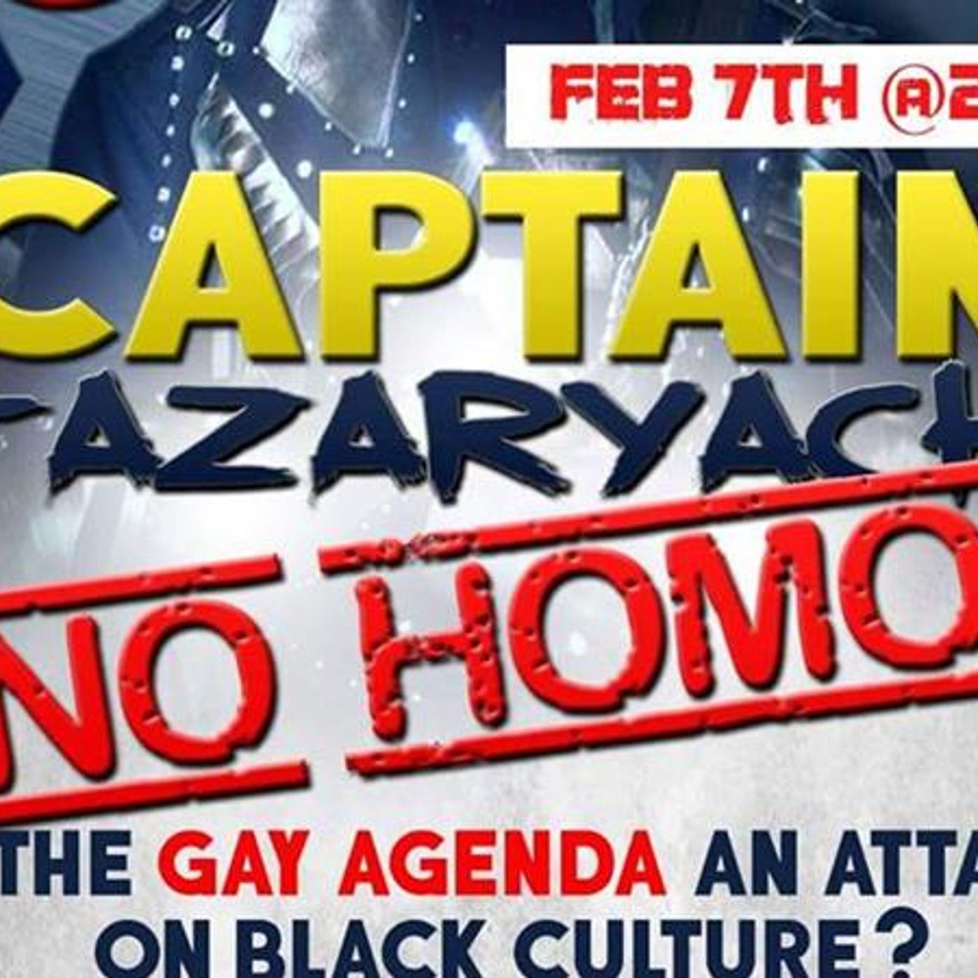 Episode 45: Captain Tazaryach-No Homo Is The Gay Agenda an attack on Black? episode artwork