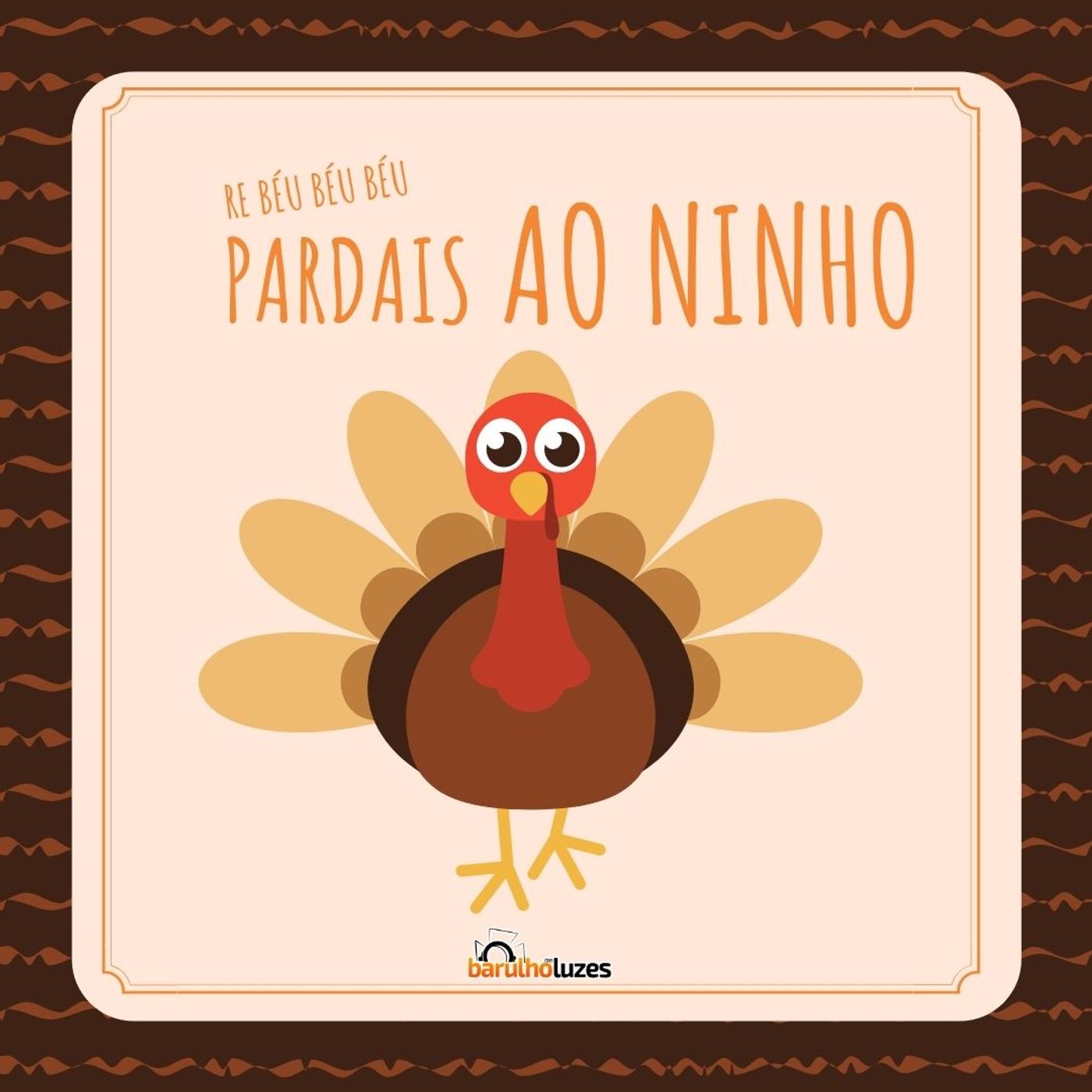 Re Béu Béu Béu Pardais ao Ninho - Comédia