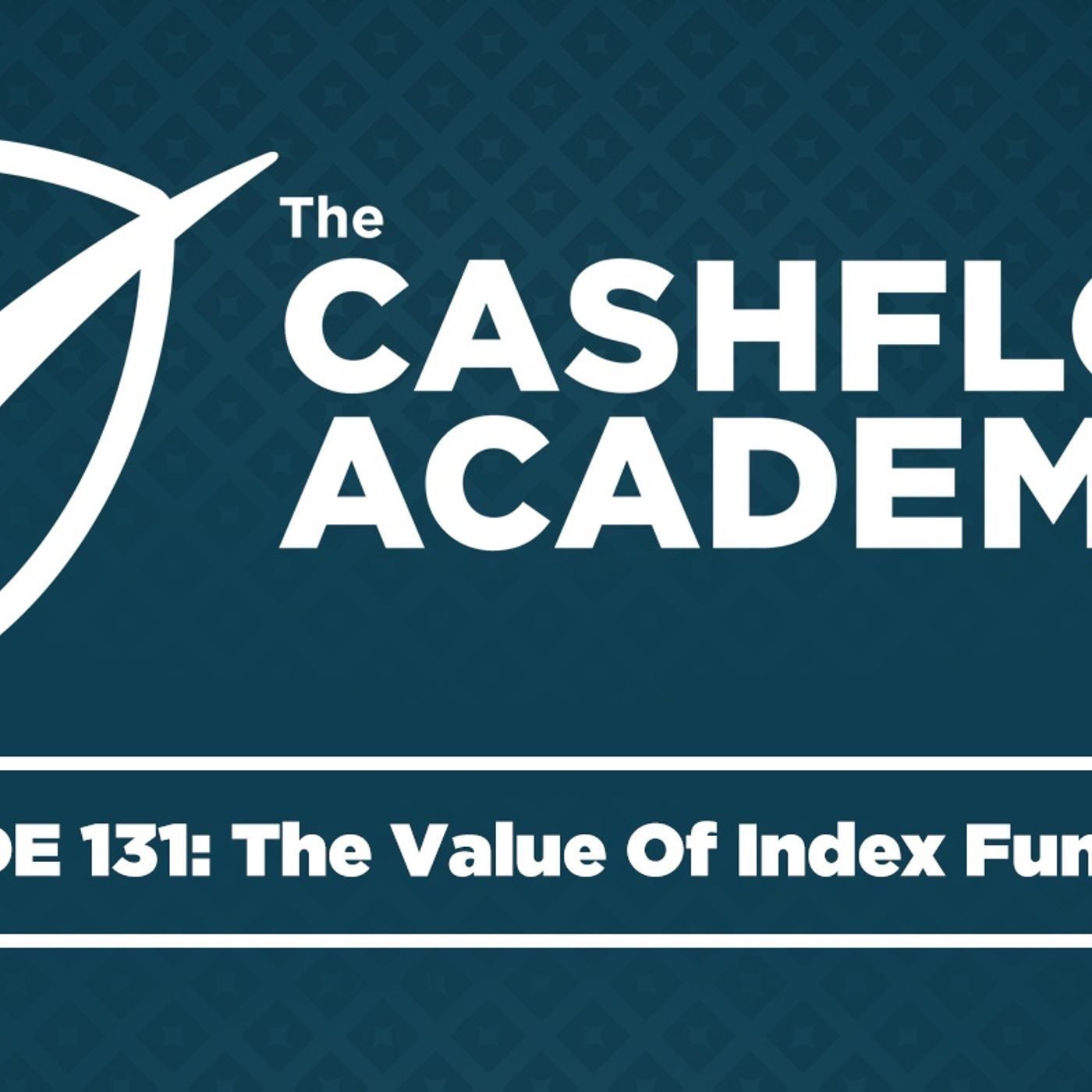 The Value Of Index Funds (Episode 131)