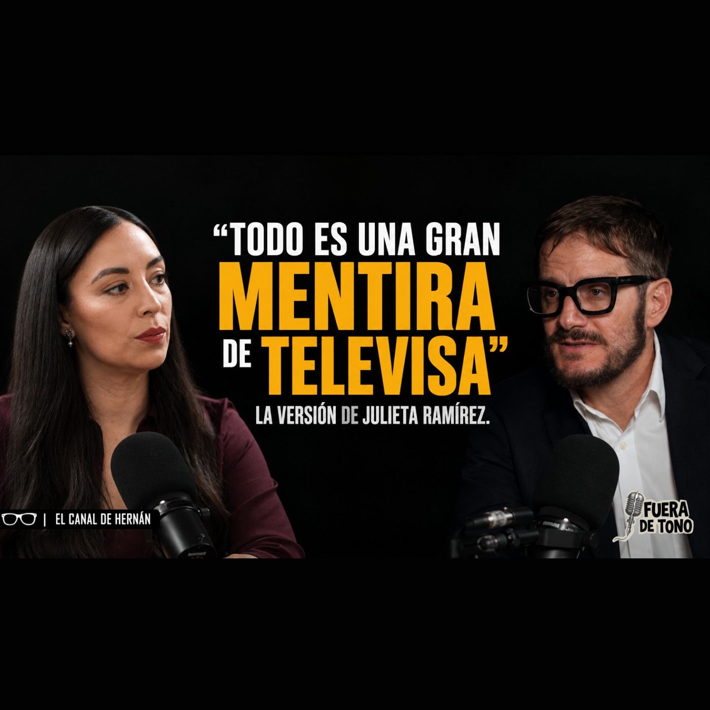 "Todo es una gran mentira de Televisa" La versión de Julieta Ramírez episode artwork