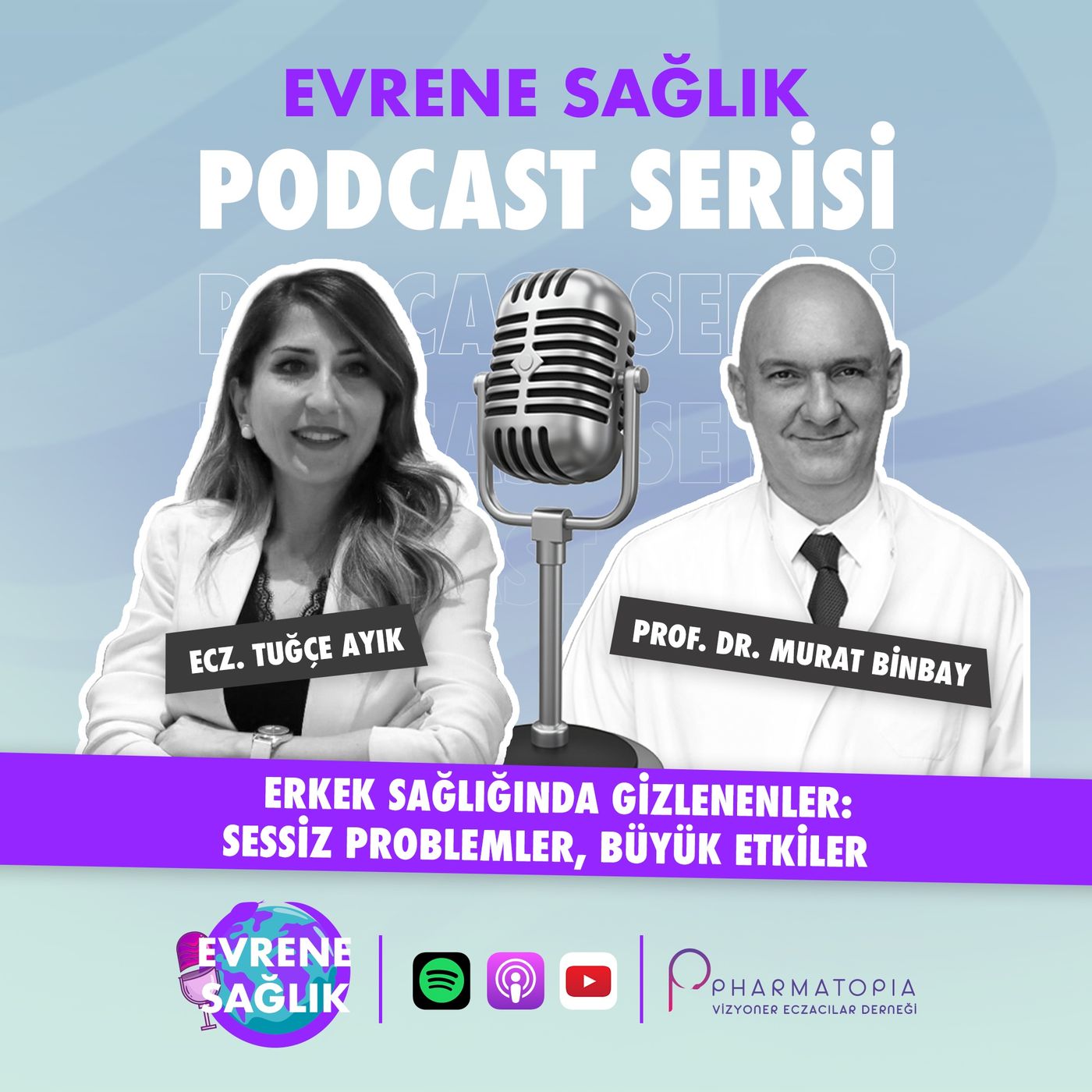 Erkek Sağlığında Gizlenenler: Sessiz Problemler | Prof.Dr.Murat Binbay & Ecz.Tuğçe Ayık