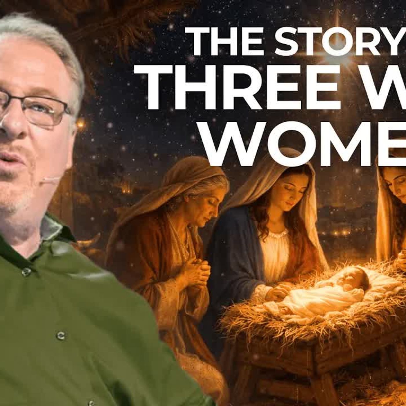 Rick Warren - The Untold Story of The 3 Wise Women of Christmas episode artwork
