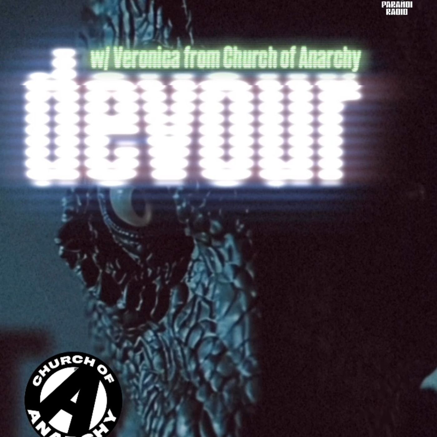 Devour! w/ Veronica from Church of Anarchy & Trebles Garcia