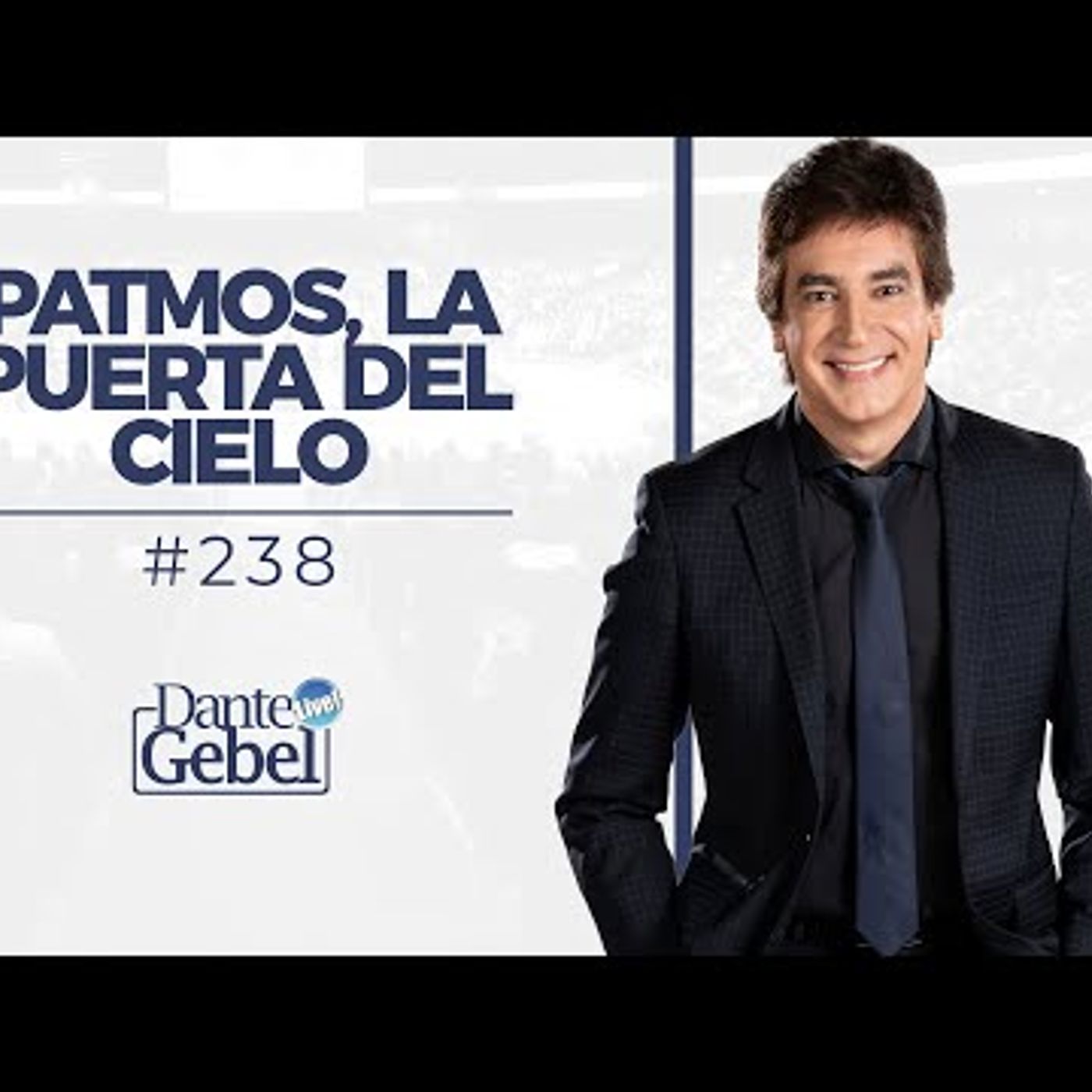 Predicas de Dante Gebel #238  Patmos, la puerta del cielo