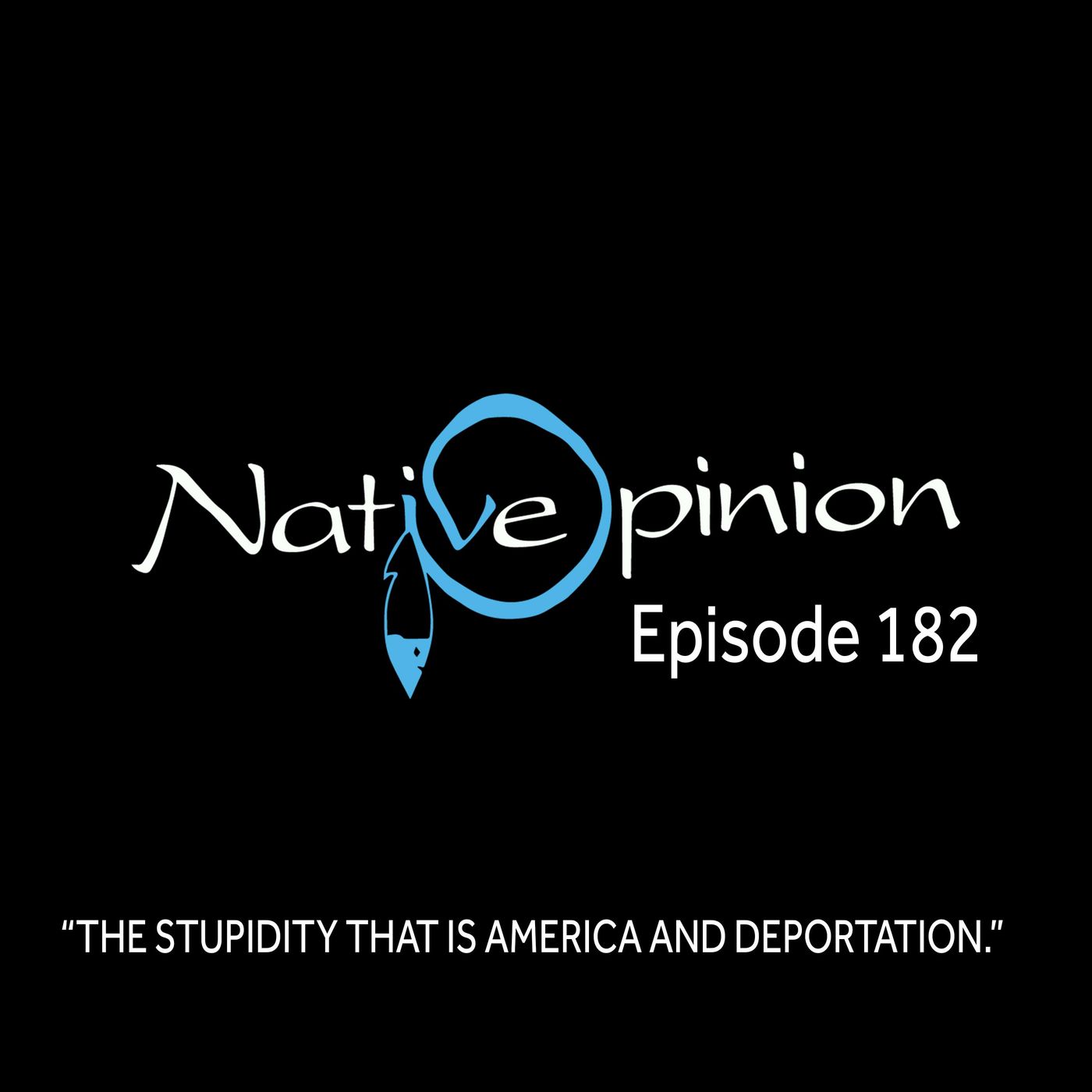 THE STUPIDITY THAT IS AMERICA AND DEPORTATION - podcast episode cover