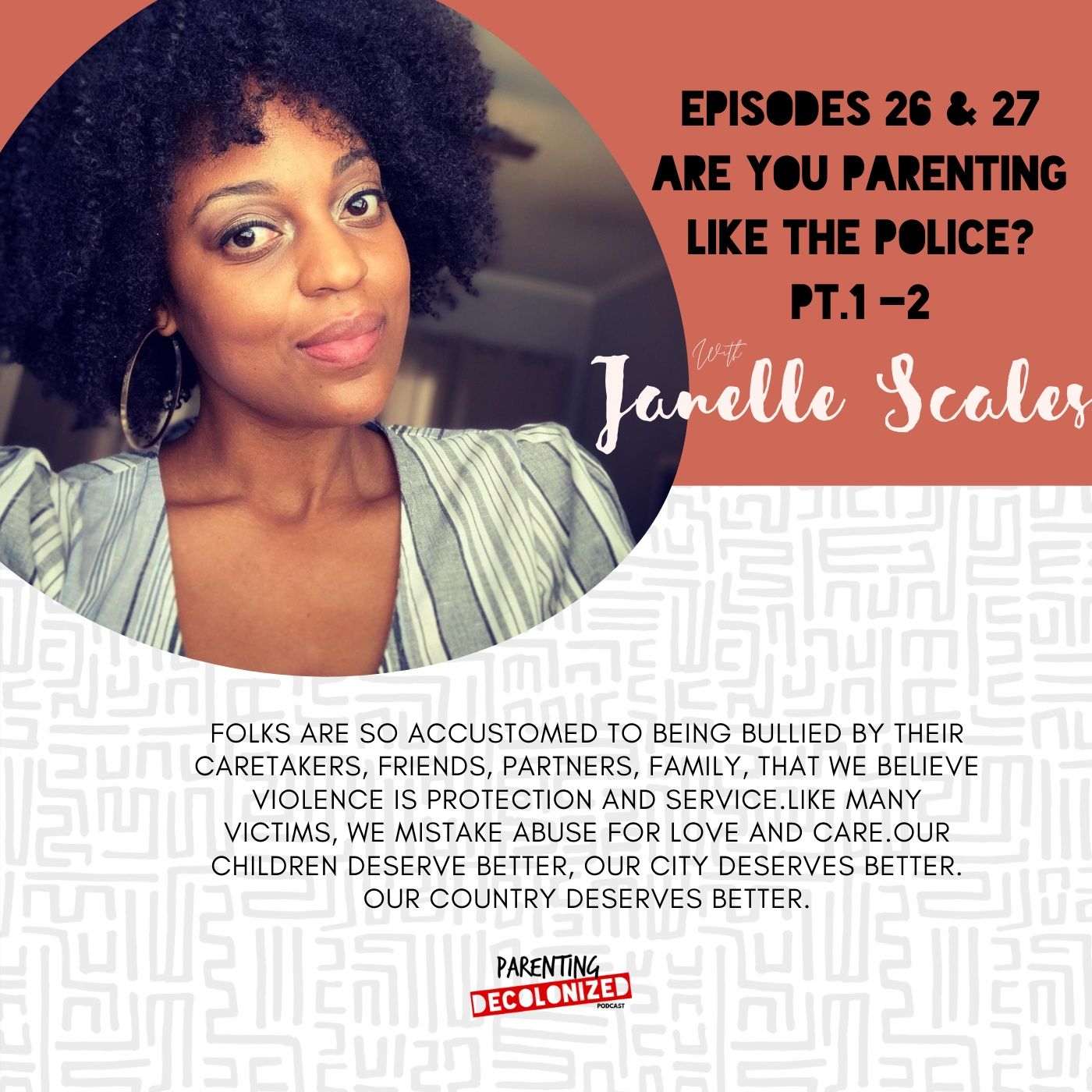 26 Are You Parenting Like The Police Part 1 Parenting Decolonized Podcast Addict