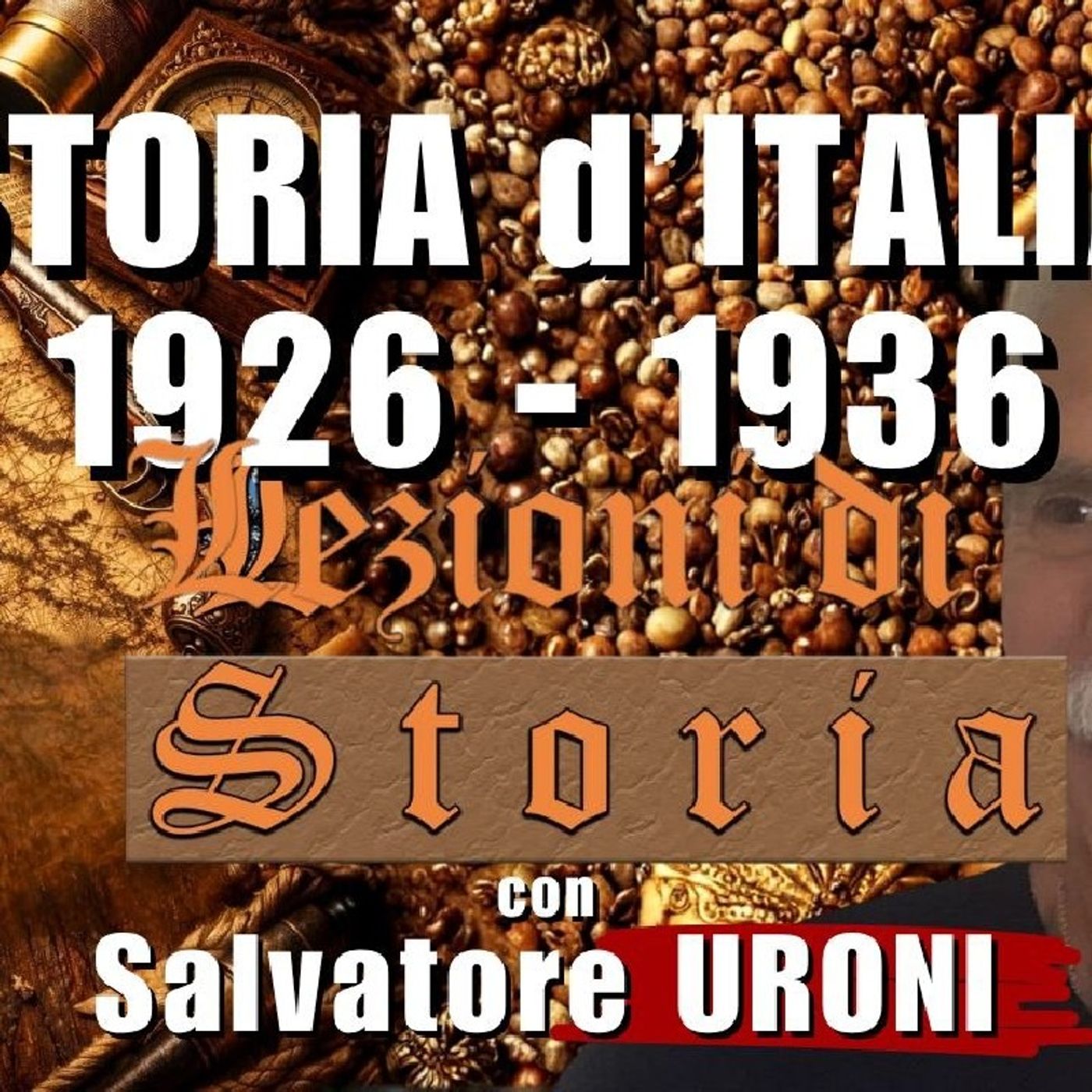 1926-1936: potere e crisi internazionali - con Salvatore URONI | Lezioni di Storia episode artwork