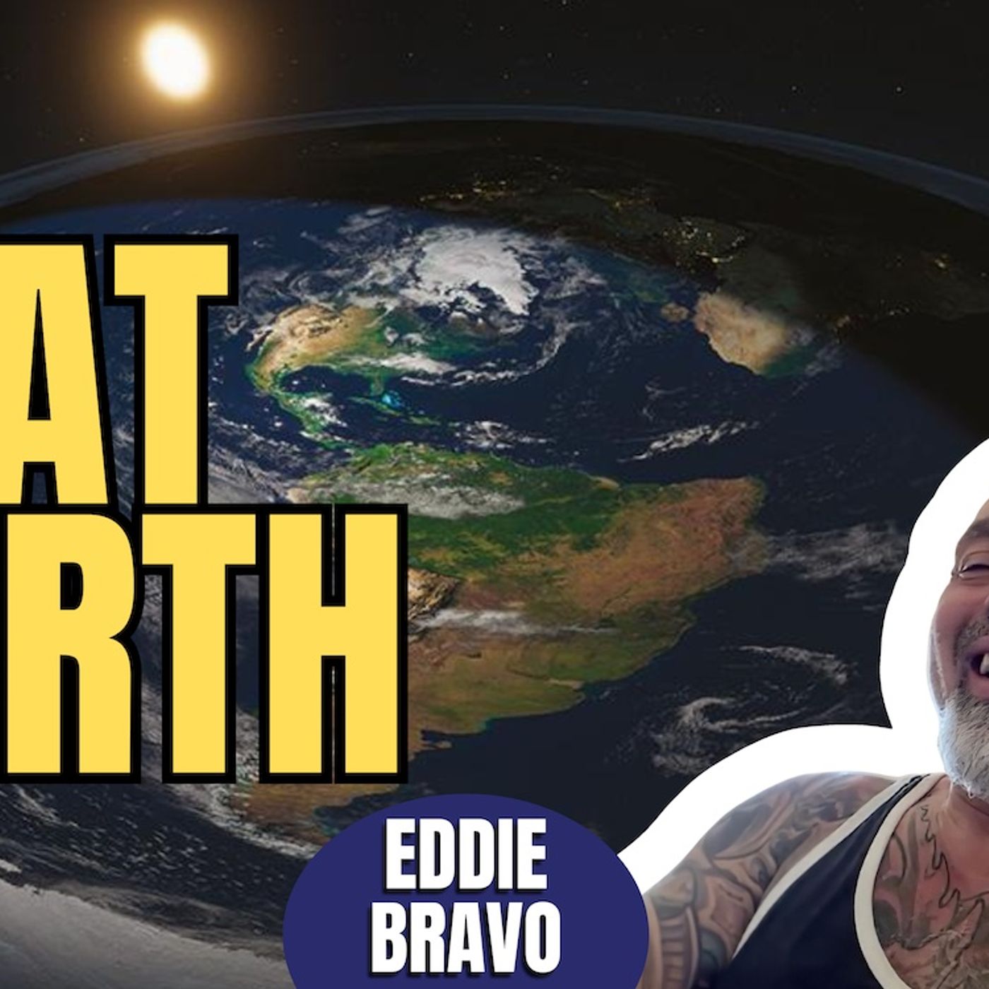 Flat Earth | Eddie Bravo (TPC #2,109)