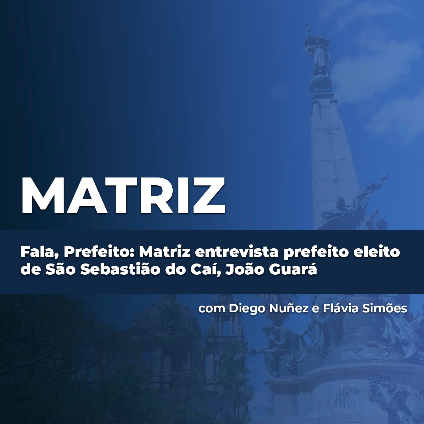Fala, Prefeito: Podcast Matriz entrevista prefeito eleito de São Sebastião do Caí, João Guará Fala, Prefeito: Podcast Matriz entrevista prefeito eleito de São Sebastião do Caí, João Guará