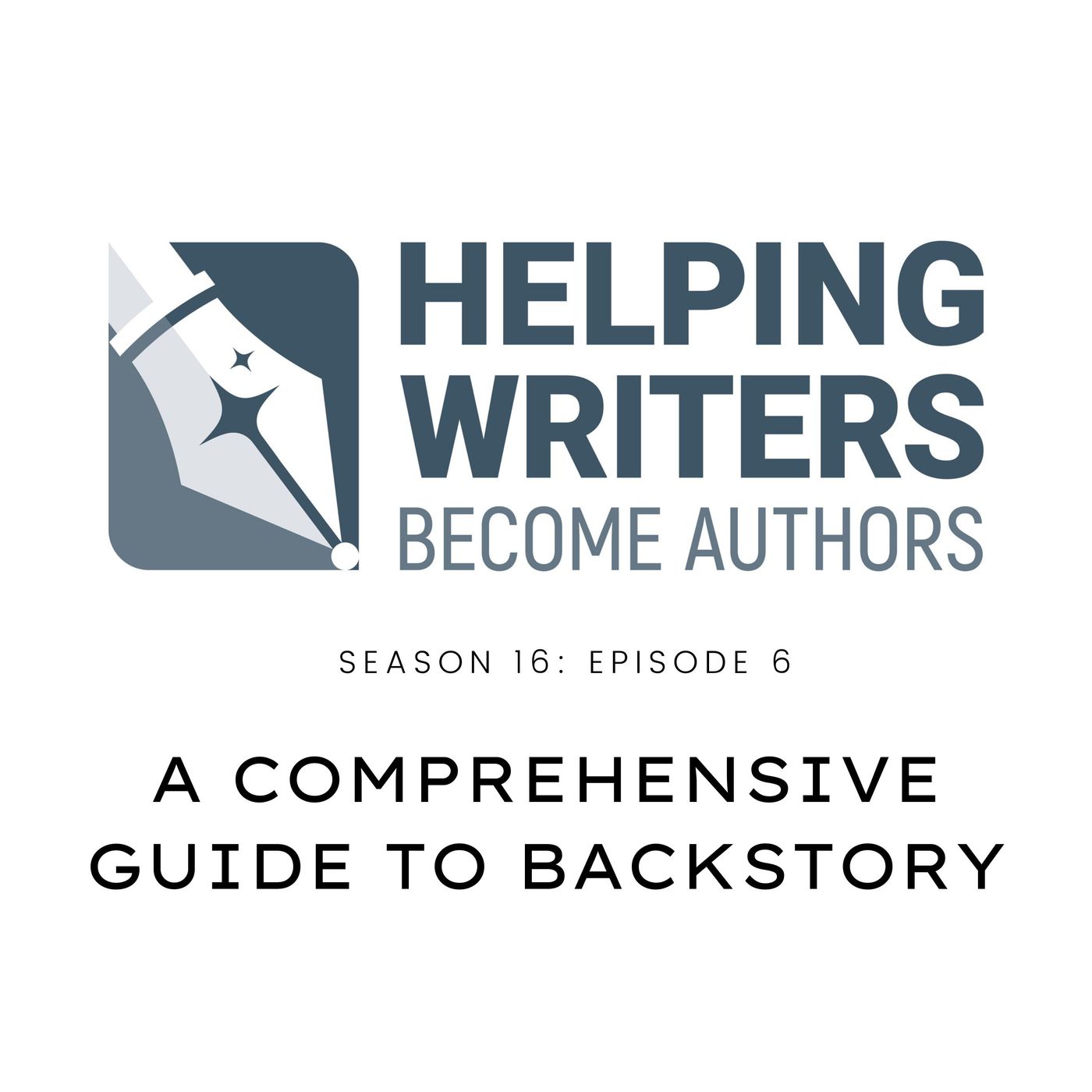 S16:E6: Writing 101: A Comprehensive Guide to Backstory episode artwork