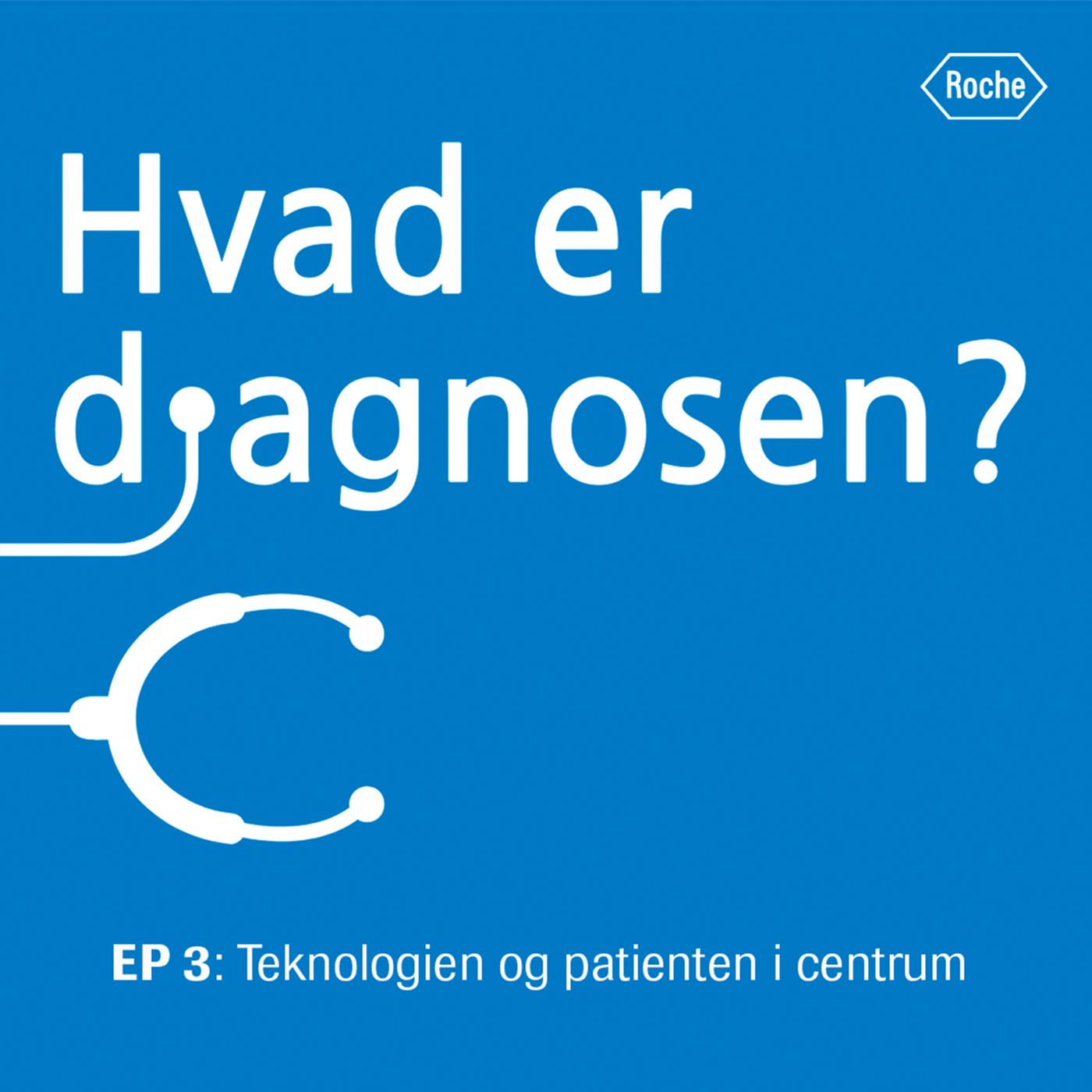 Teknologi og patienten i centrum [Ep. 03, sæson 1]