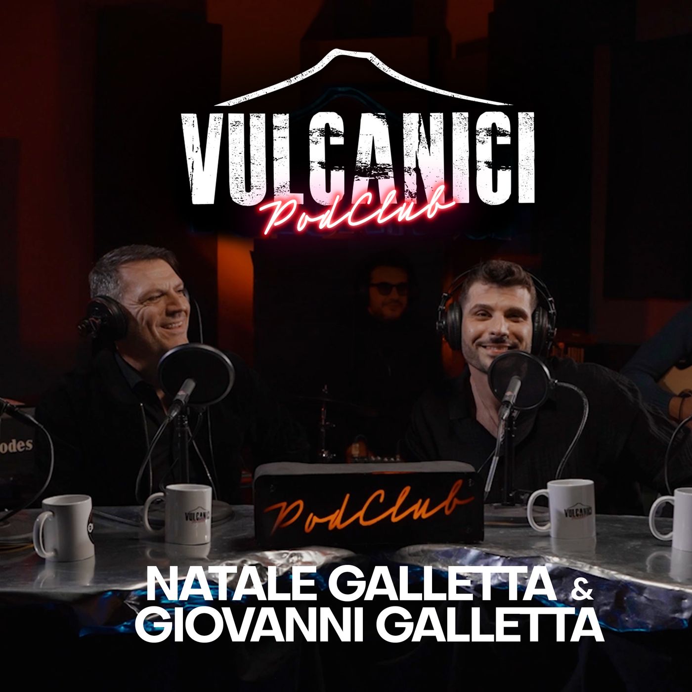 Vulcanici PodClub #4 - con Natale Galletta e Giovanni Galletta Vulcanici PodClub #4 - con Natale Galletta e Giovanni Galletta