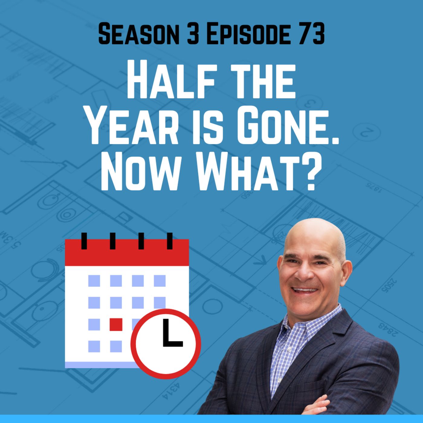 Half the Year is Gone. Now What?