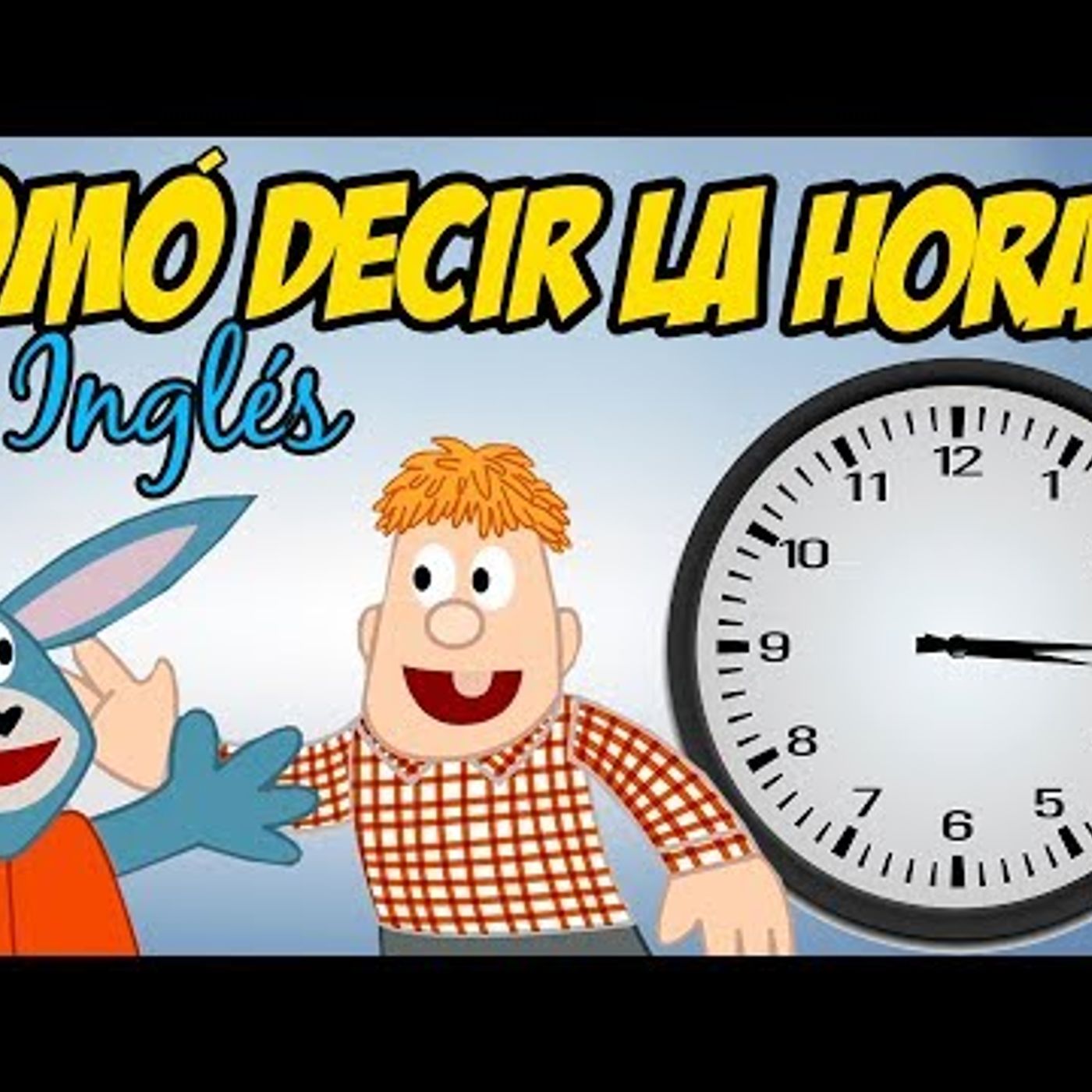 120. Como decir la hora en INGLÉS  para niños