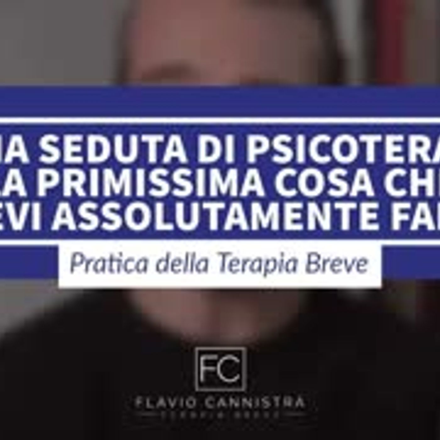Prima seduta di psicoterapia la primissima cosa che devi assolutamente fare episode artwork