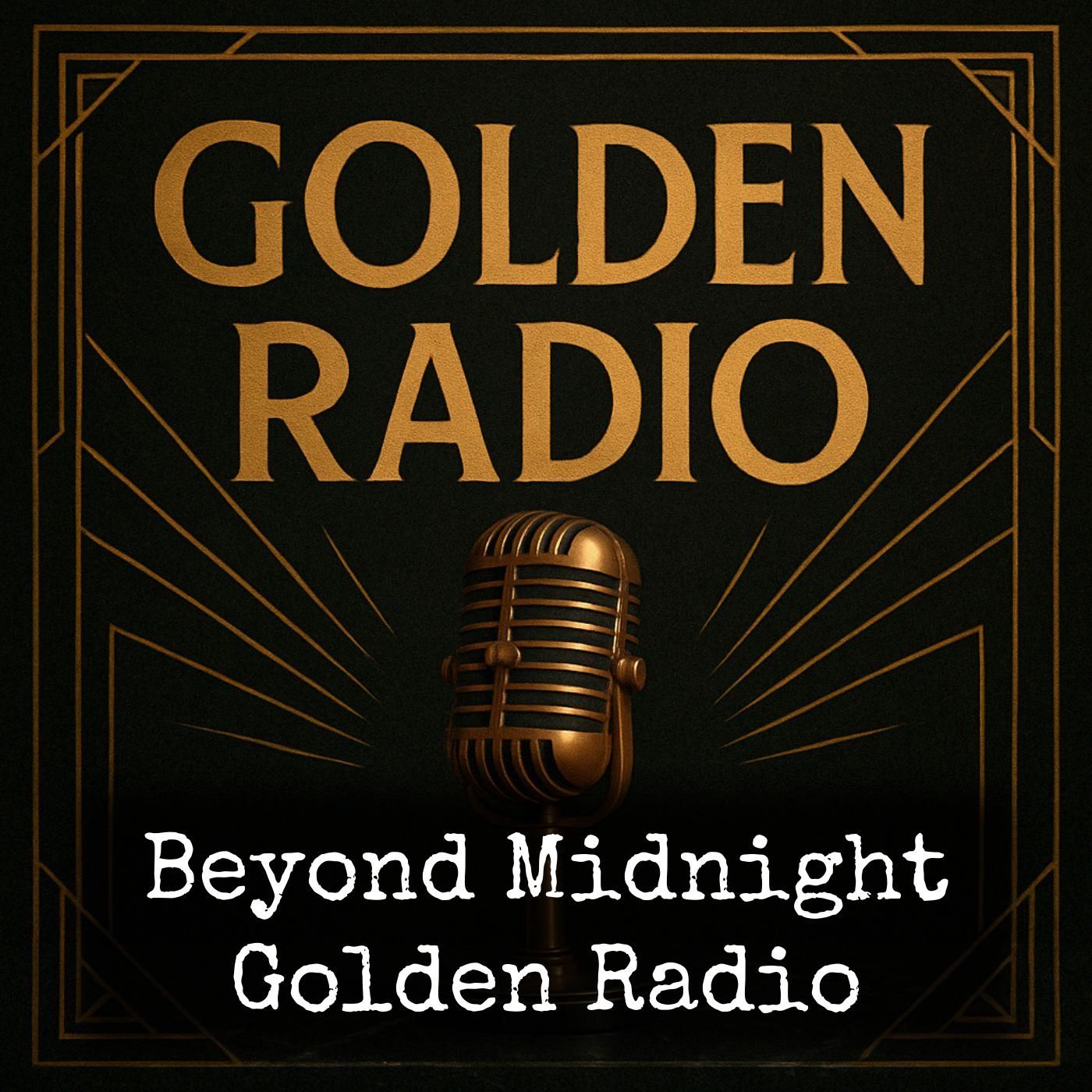 Beyond Midnight - Golden Radio