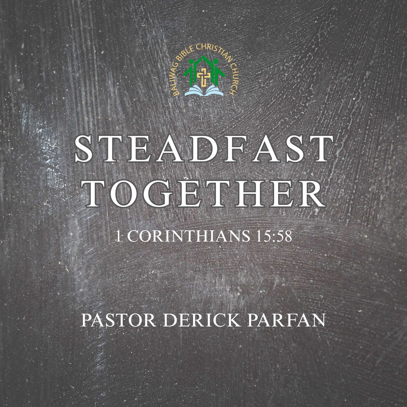 1 Corinthians 15:58 • Steadfast Together episode artwork
