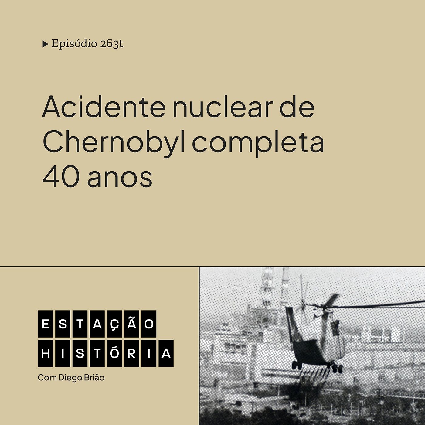 263 | Acidente nuclear de Chernobyl completa 40 anos episode artwork