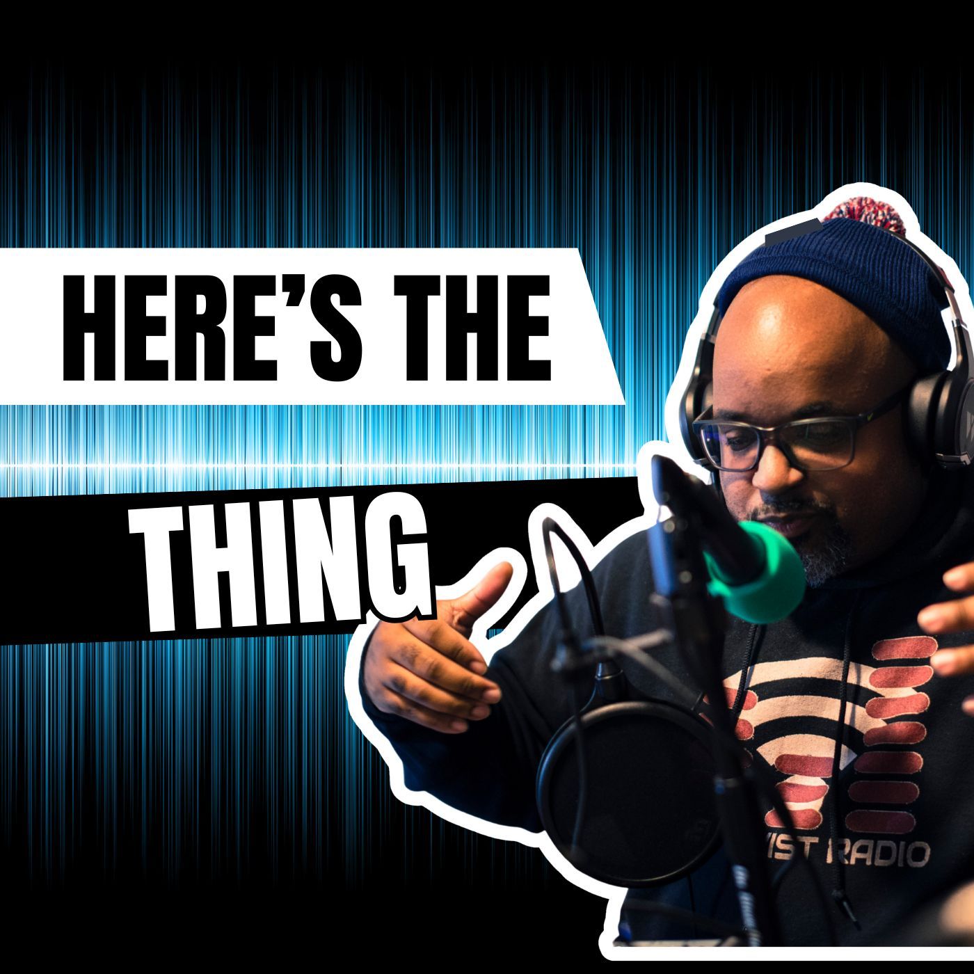 Here's the Thing