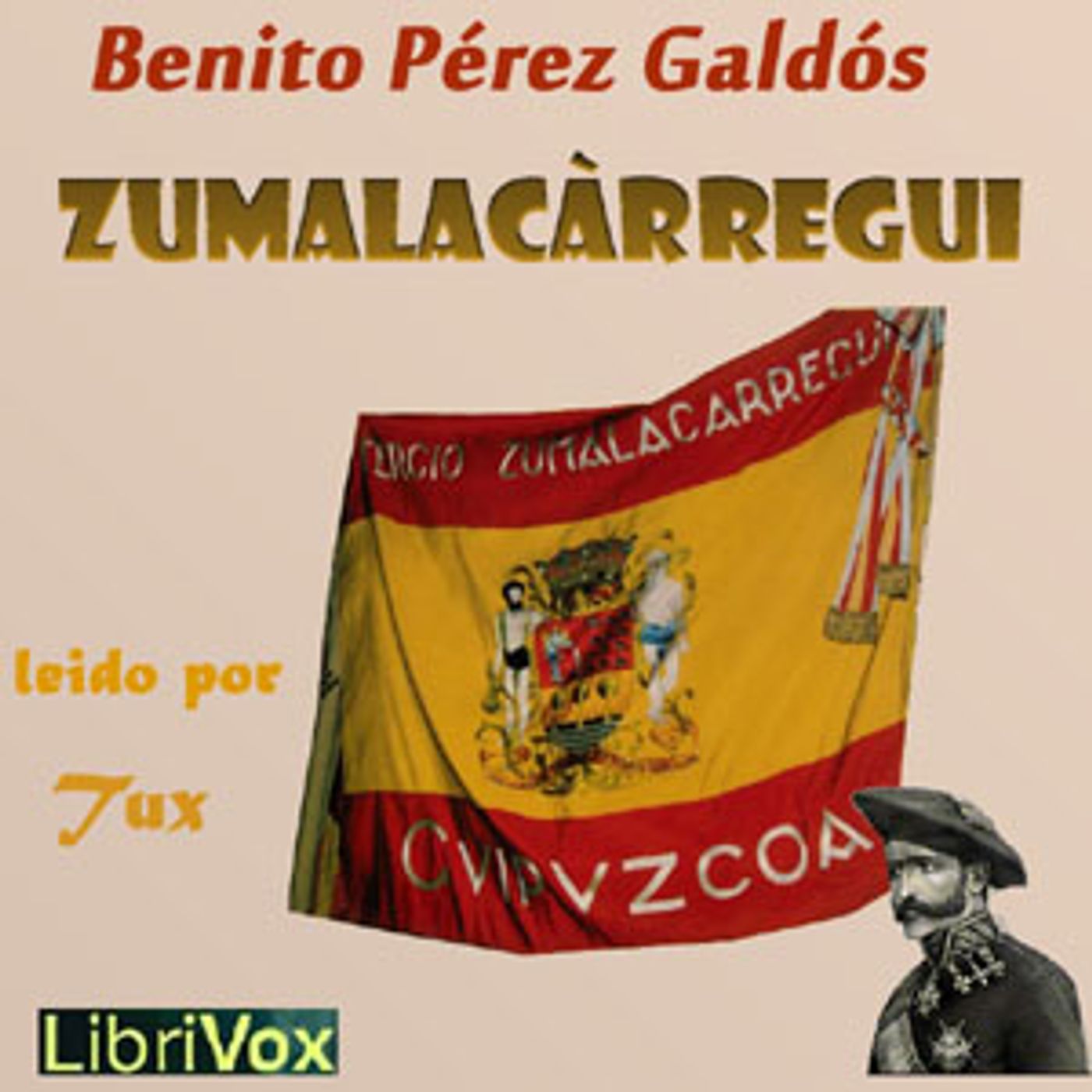 Zumalacárregui by  Benito Pérez Galdós (1843 - 1920) podcast artwork
