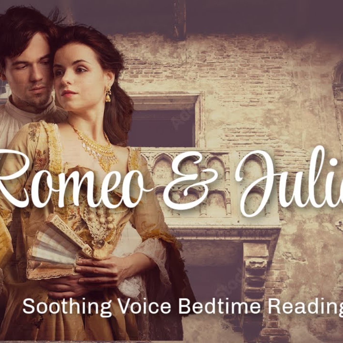 Sleepy Love Story of ROMEO & JULIET & Soothing Bedtime Reading to Help You Sleep