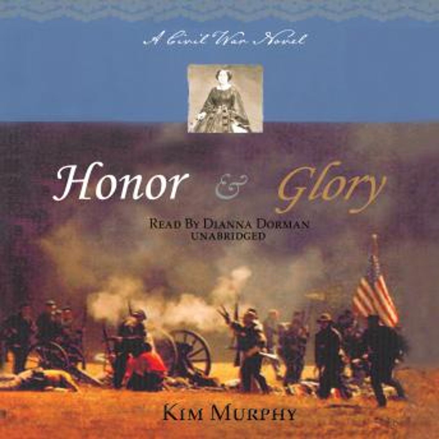 Honor & Glory: A Civil War Novel by Kim Murphy episode artwork