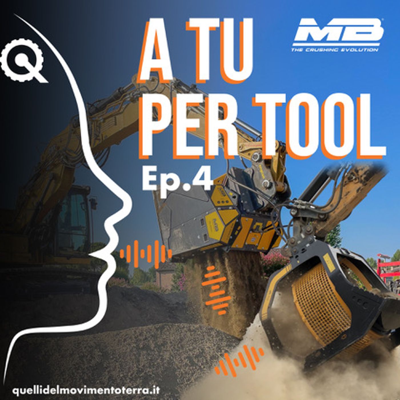 A tu per tool Ep. 4 - Intervista doppia alla benna vagliante e alla benna selezionatrice della famiglia MB Crusher