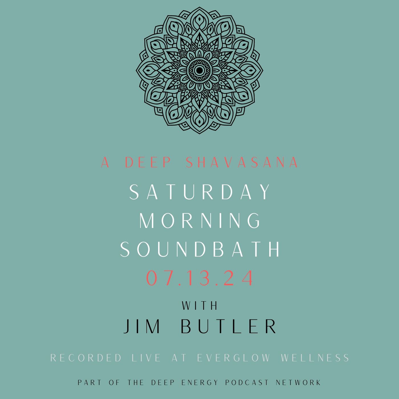 Deep Shavasana Saturday Morning Soundbath - Episode 12