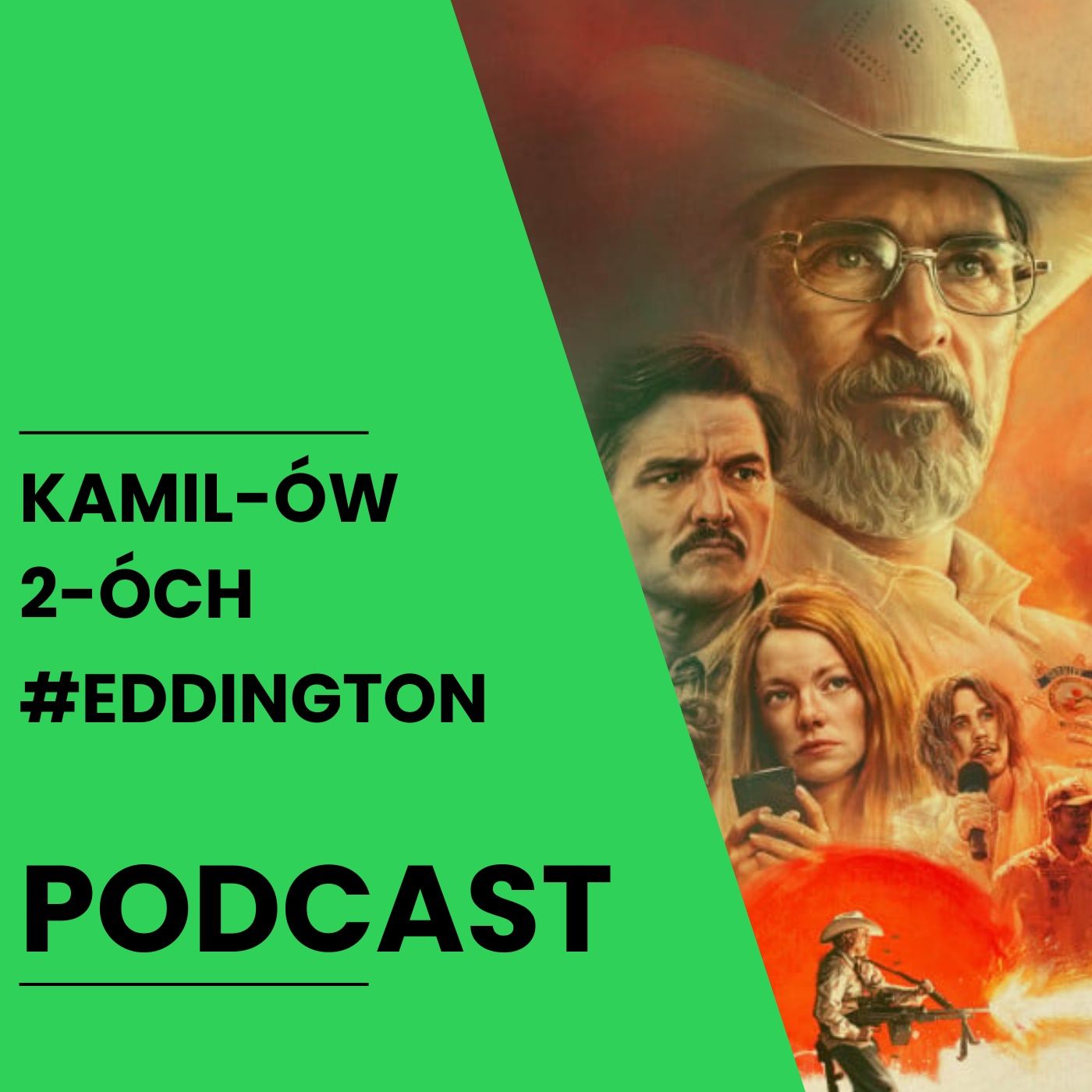 Eddington – życie w cieniu historii | Kamilów 2óch Podcast