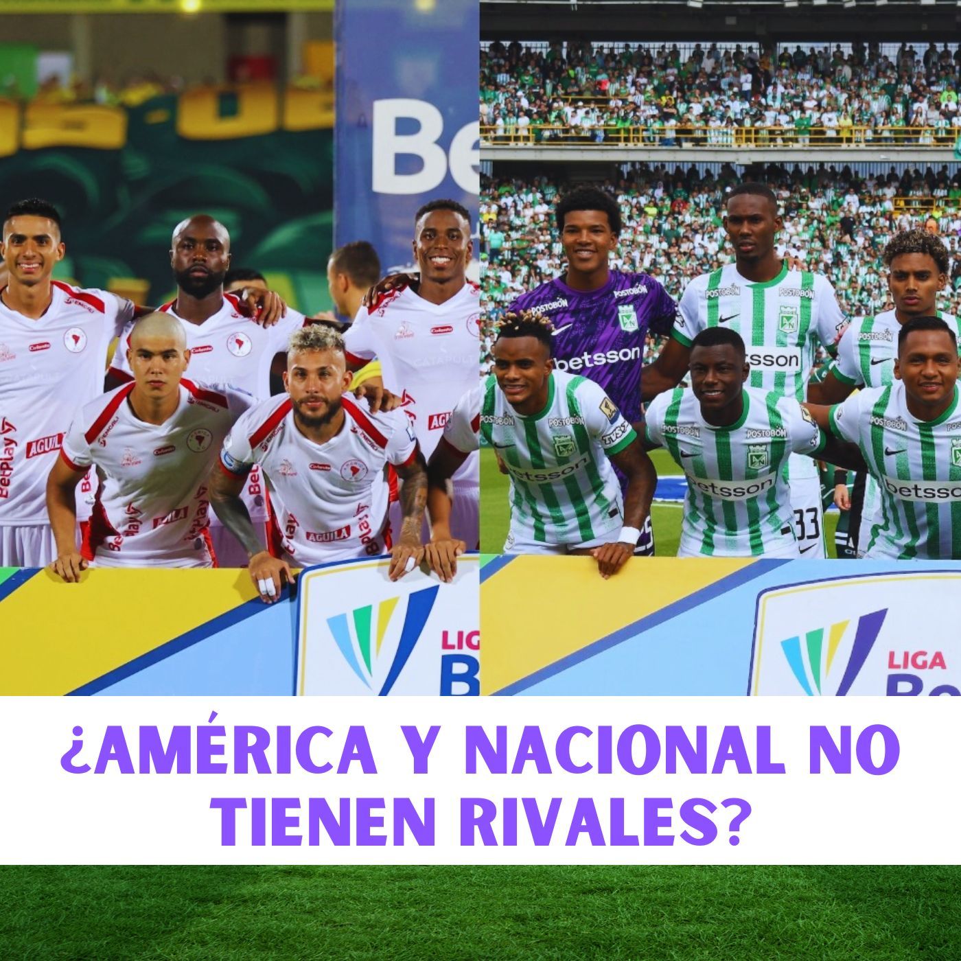 ¿AMÉRICA Y NACIONAL NO TIENEN RIVALES?