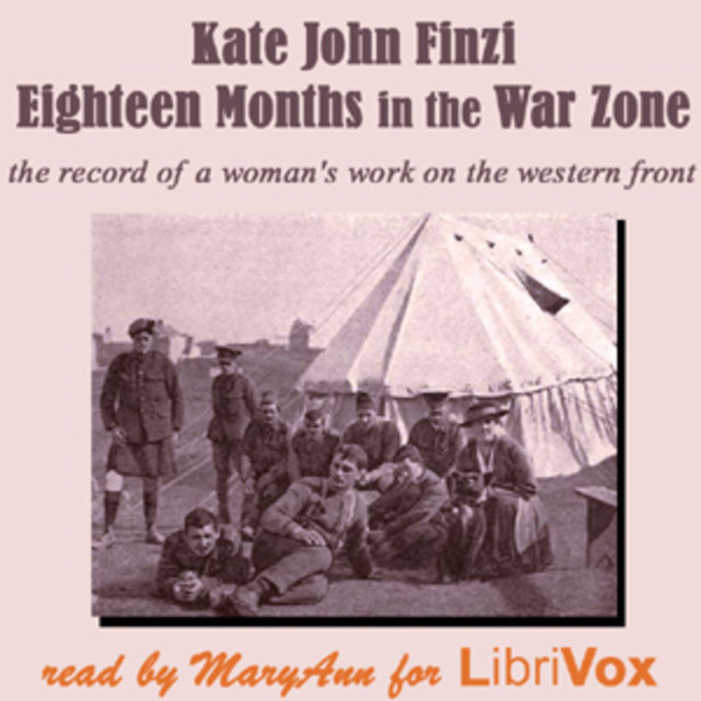 Eighteen Months in the War Zone-  A Record of a Womans Work on the Western Front