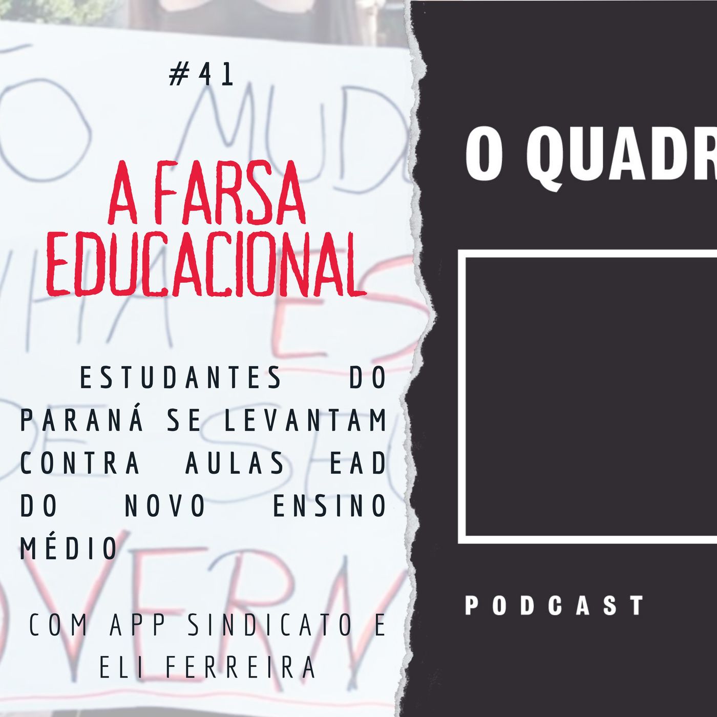 Quadro Negro #41 A Farsa Educacional