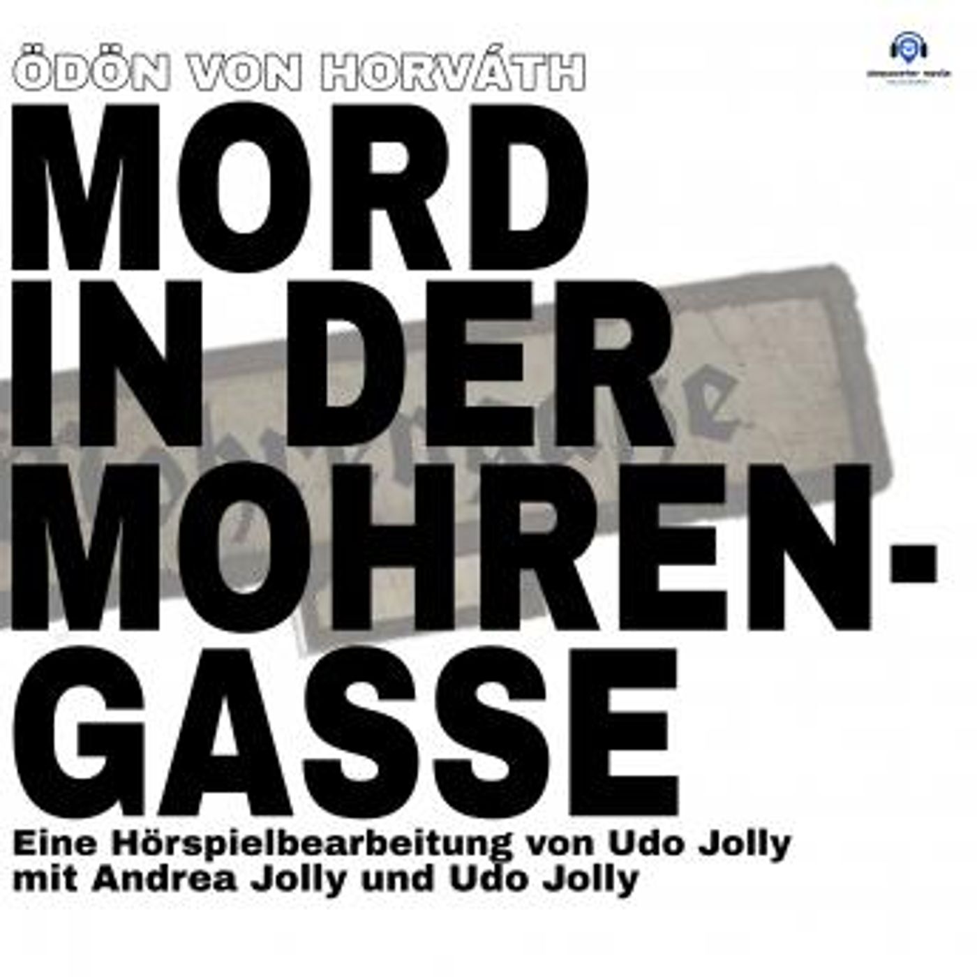 [German] - Mord in der Mohrengasse by ödön Von Horváth, Udo Jolly episode artwork