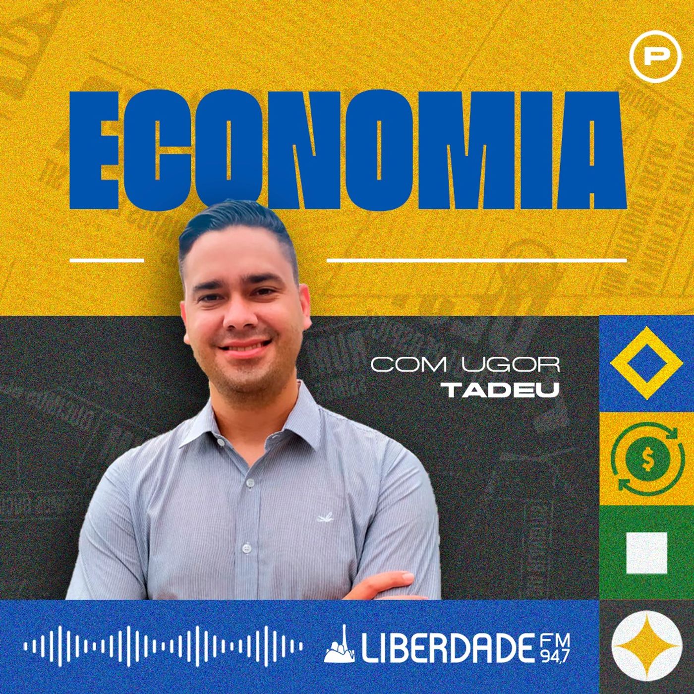 Economia com Ugor Tadeu - Liberdade 94.7 FM