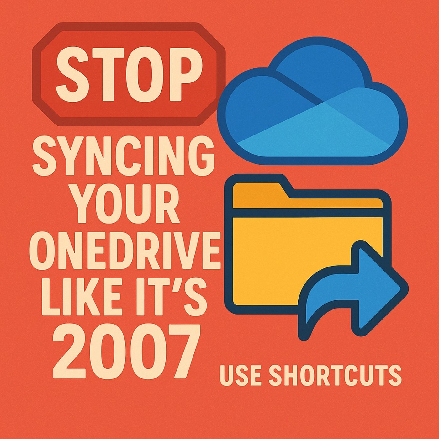 Stop Syncing Your OneDrive Like It's 2007: Use Shortcuts
