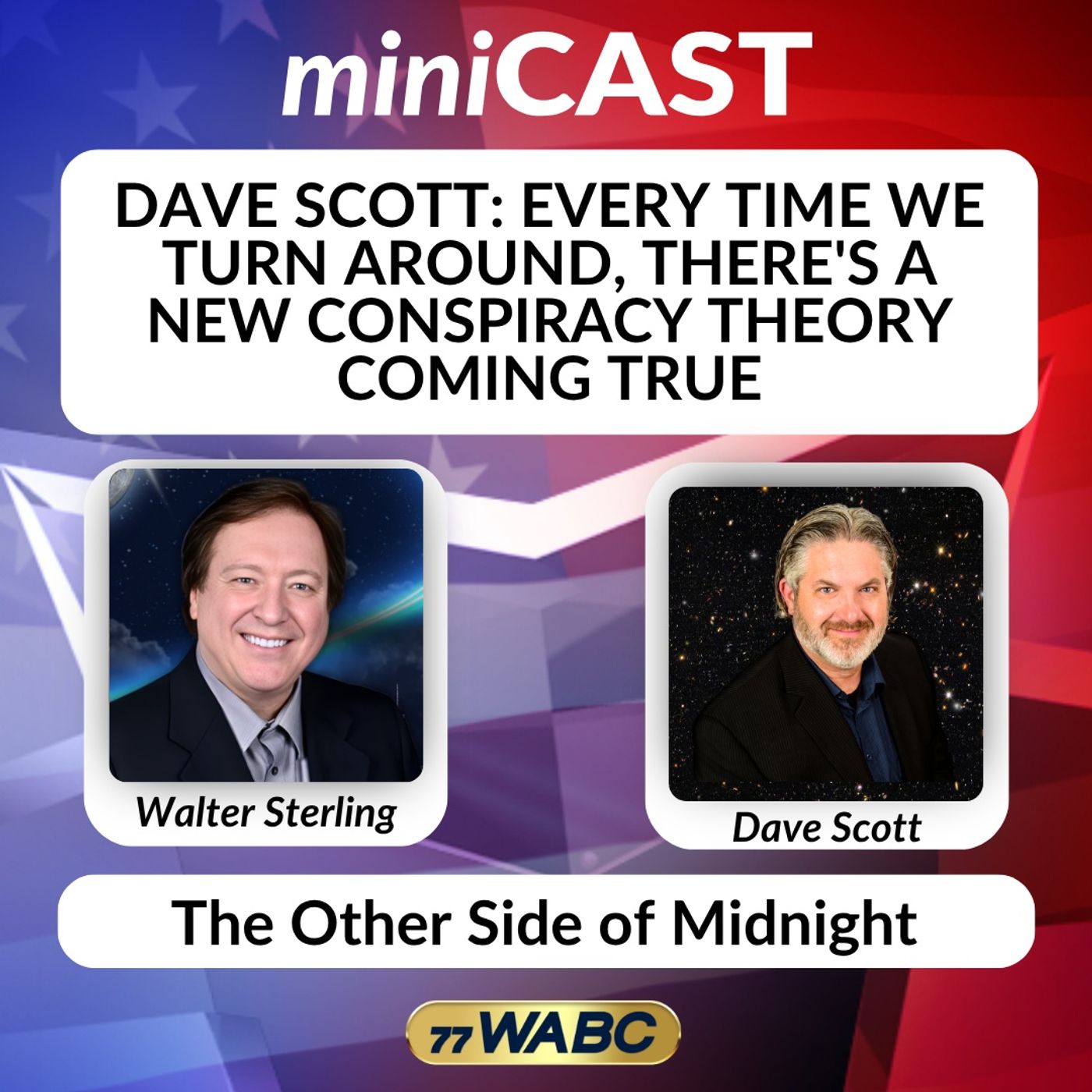 Dave Scott: Every Time We Turn Around, There's A New Conspiracy Theory Coming True episode artwork