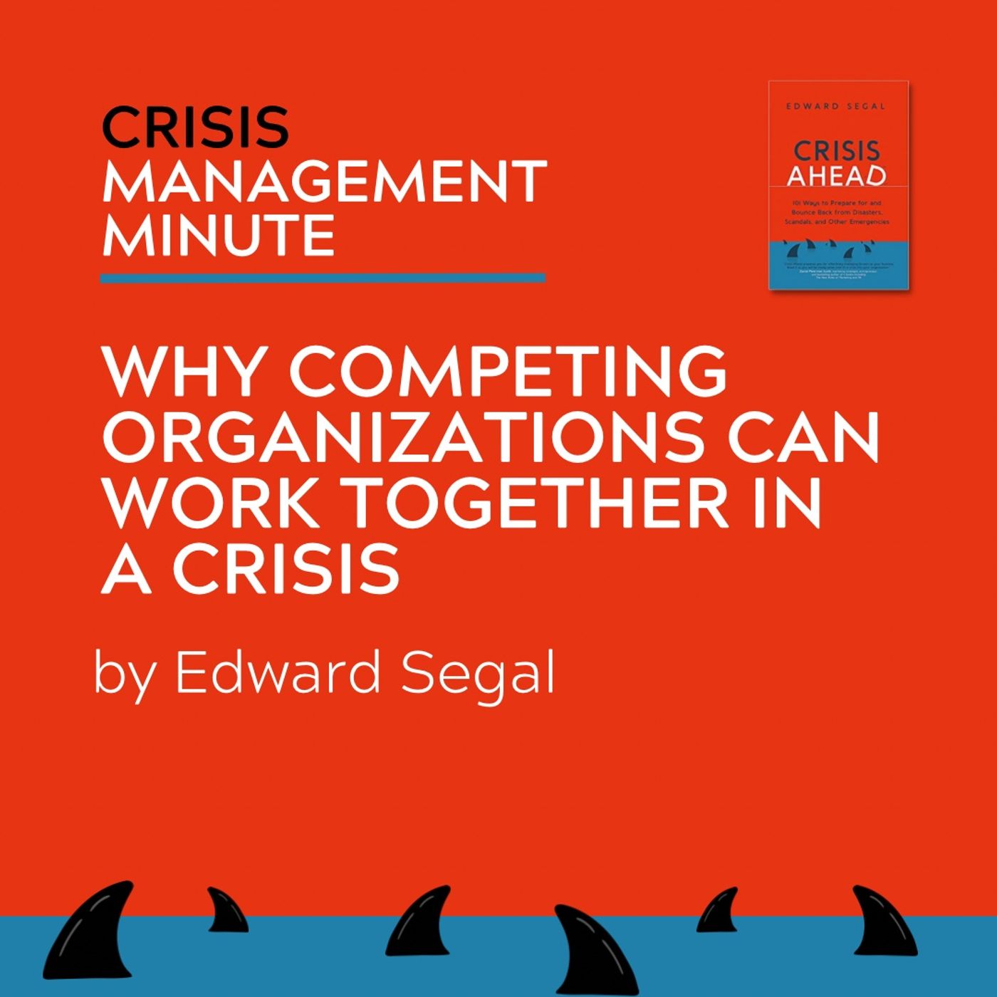 Why Competing Organizations Can Work Together In A Crisis