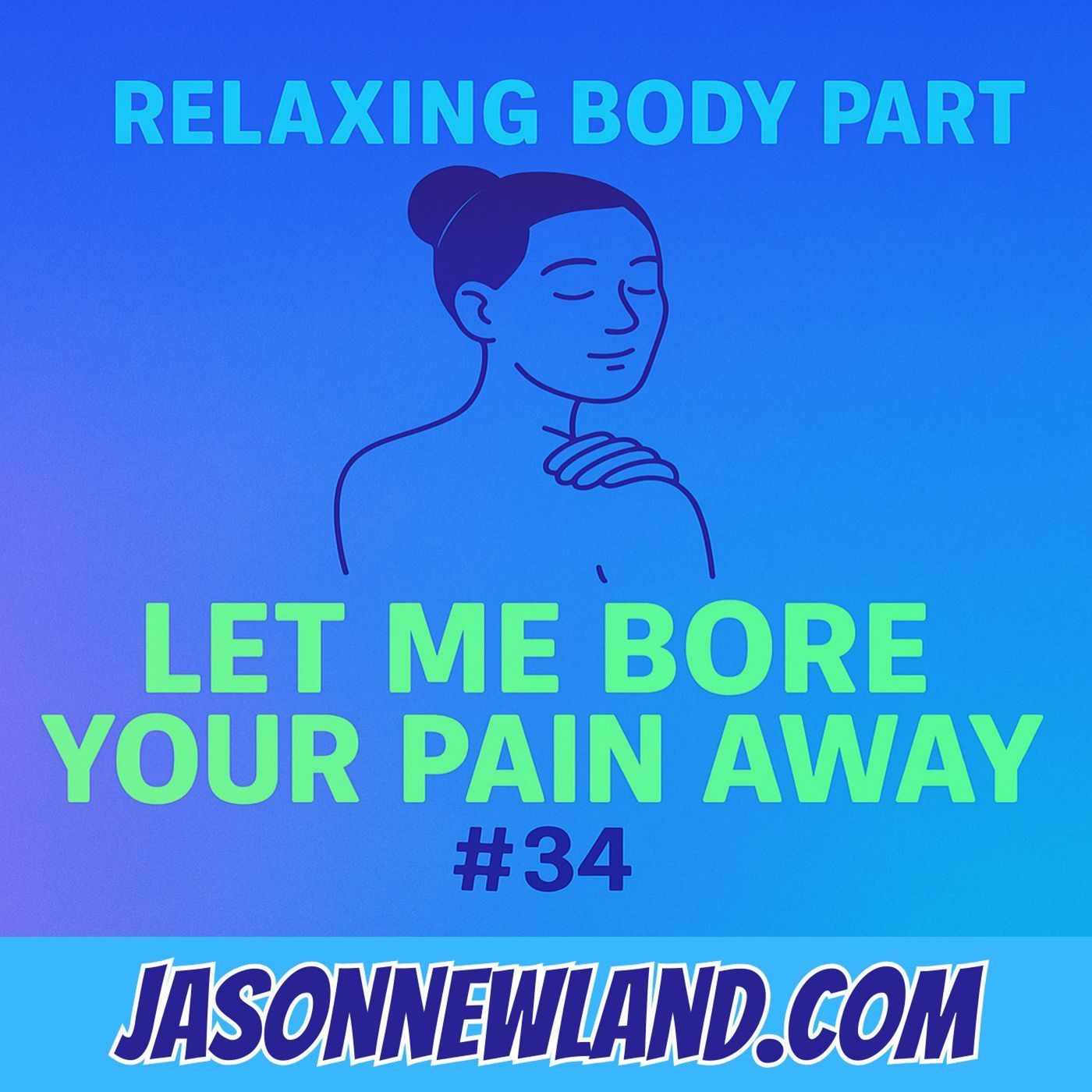 (no music) Relaxing body part | Let me bore your pain away #34 | Jason Newland | 8th May 2025