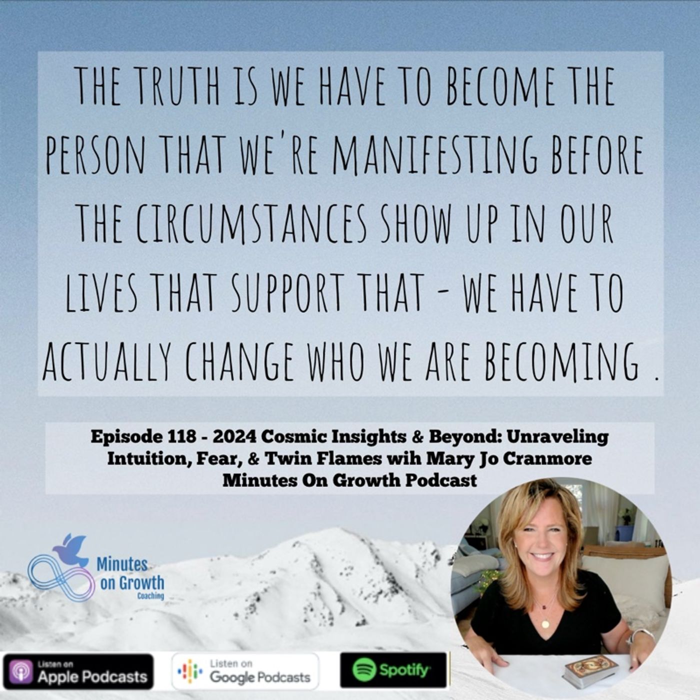 Episode 118: 2024 Cosmic Insights & Beyond - Unraveling Intuition, Fear & Twin Flames with Mary Jo Cranmore