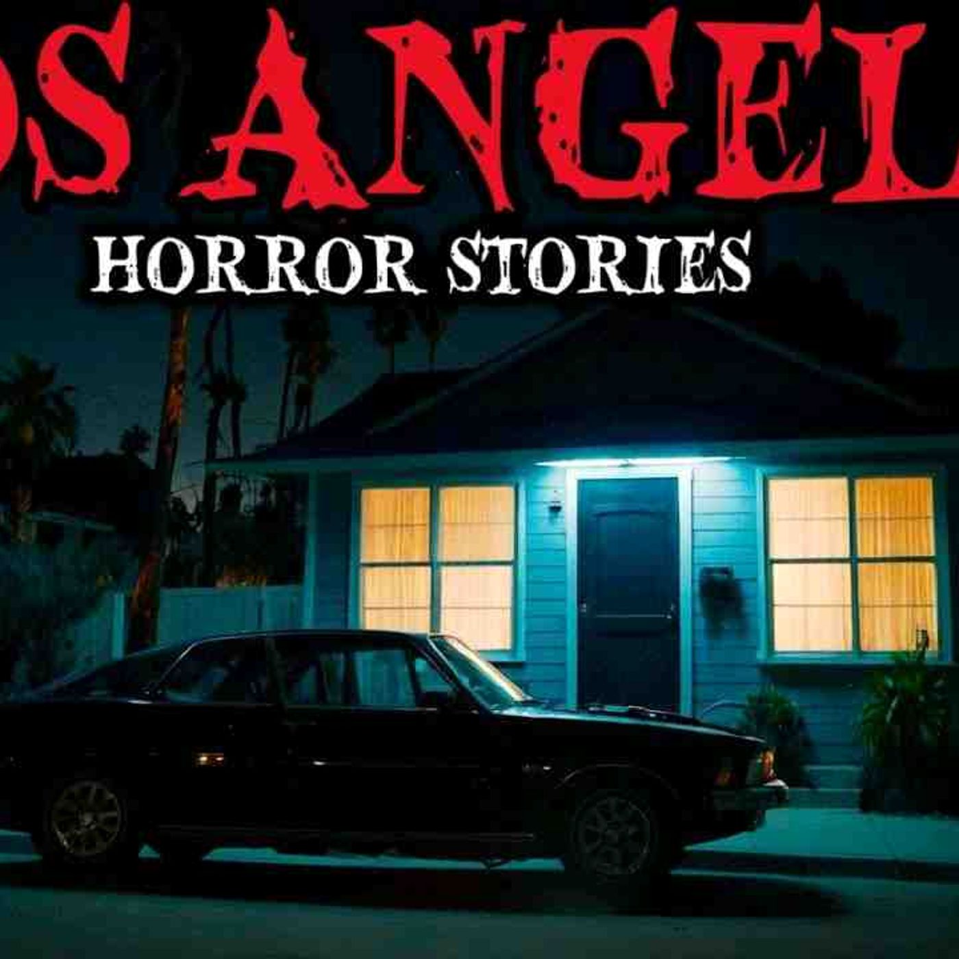 12 True Los Angeles Horror Story I Was Stalked in Los Angeles at Night A True Horror Experience