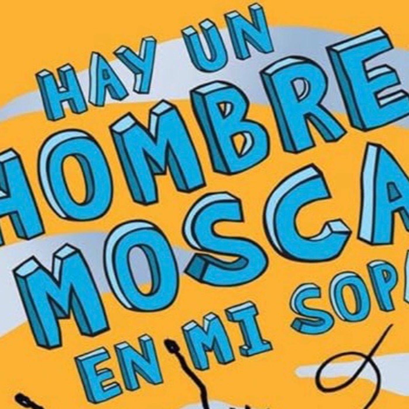 Hay un hombre mosca en mi sopa episode artwork