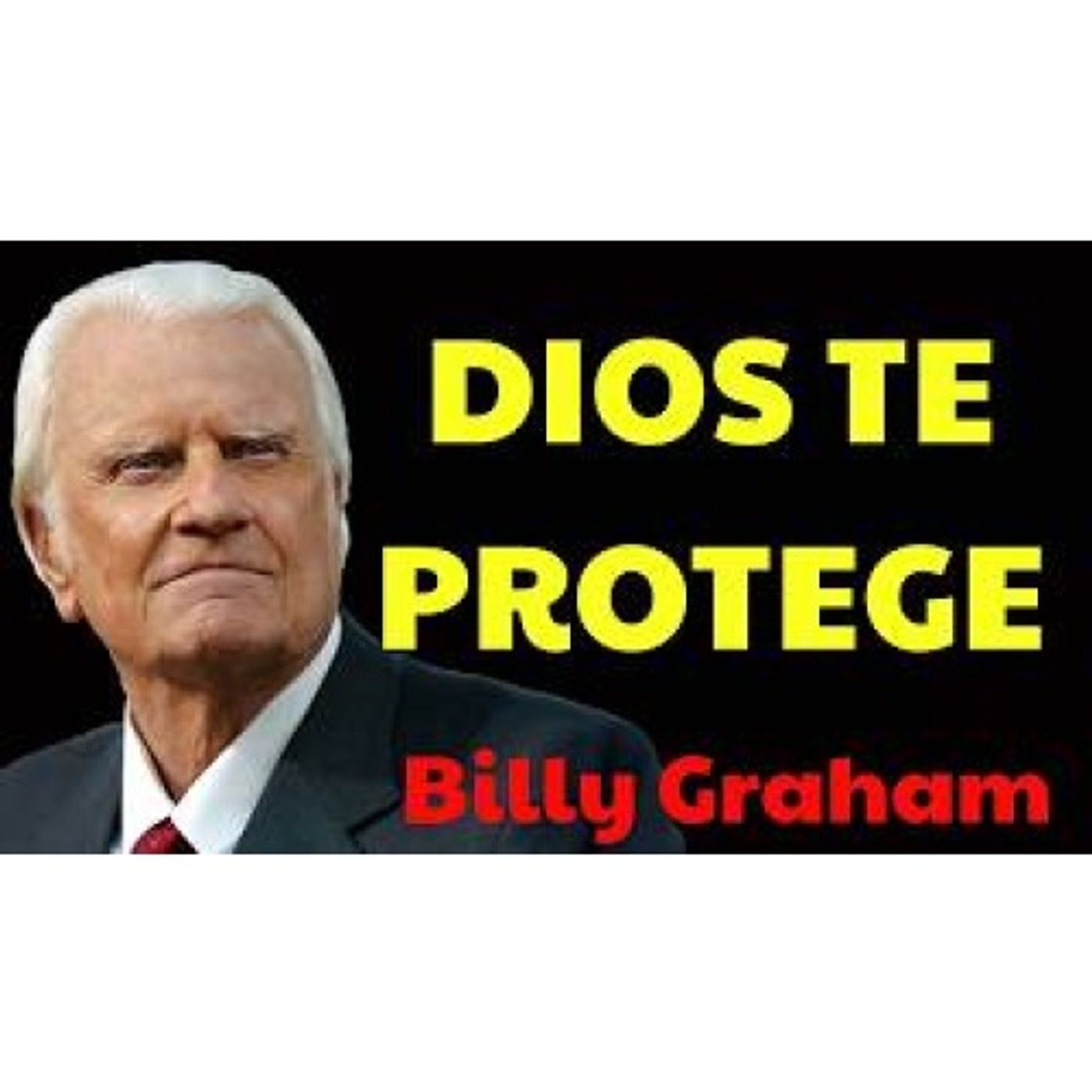 Dios Mismo Te Protege del Mal Poderoso Mensaje de Billy Graham - Predicas Cristianas episode artwork