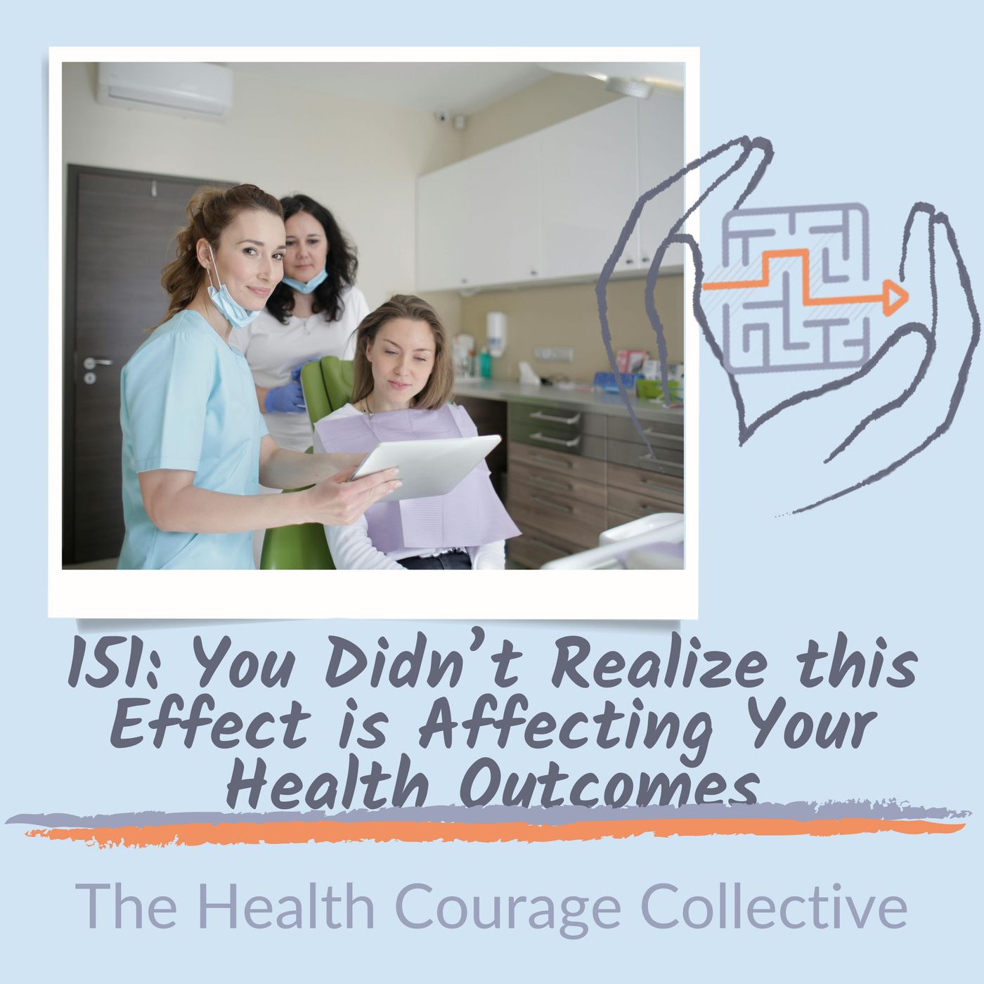 151: You Didn't Realize this Effect is Affecting Your Health Outcomes episode artwork
