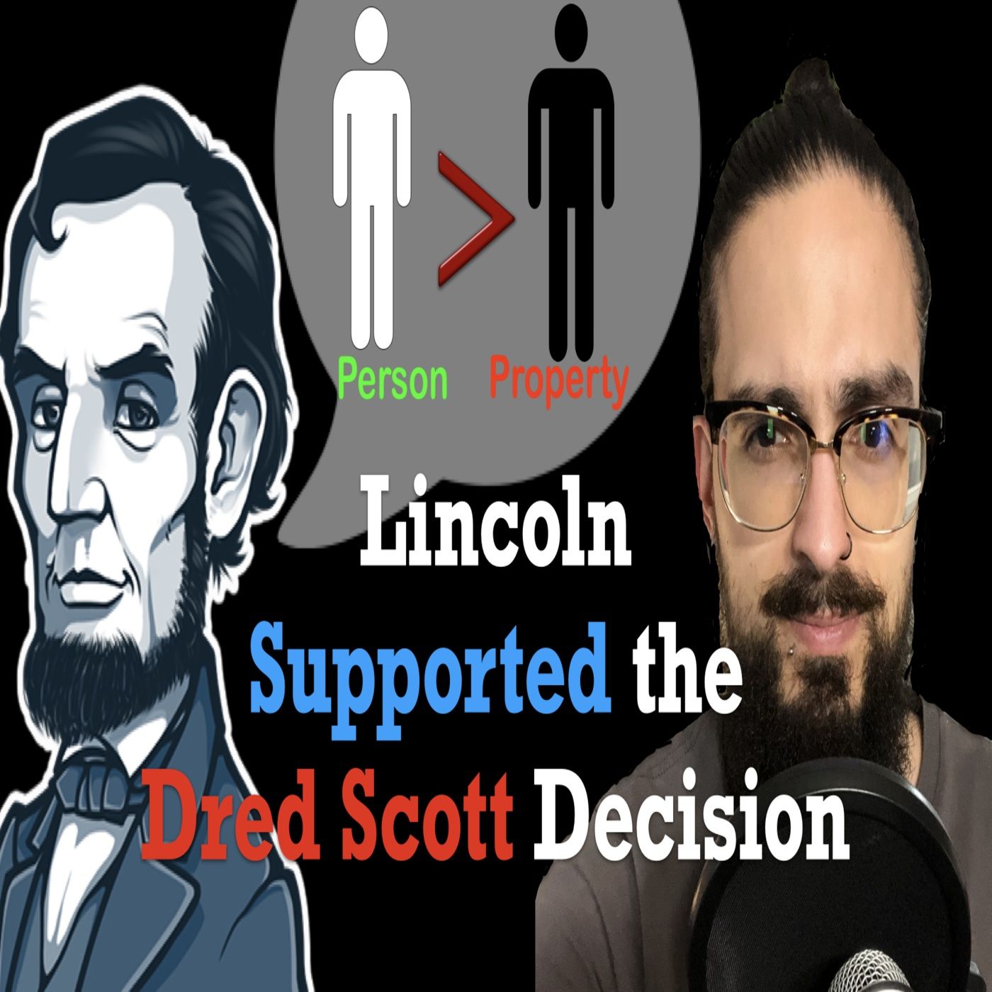 Ep. 7- Lincoln Supported the Dred Scott Decision That Ruled Slaves Were Property episode artwork