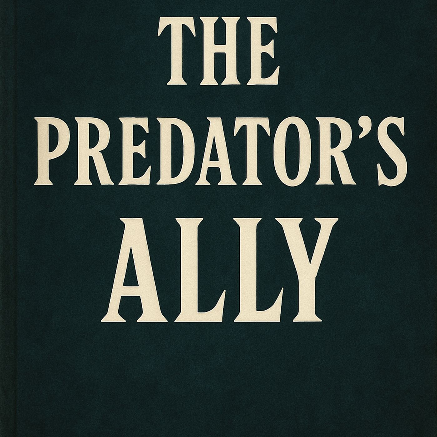 The Predator’s Ally