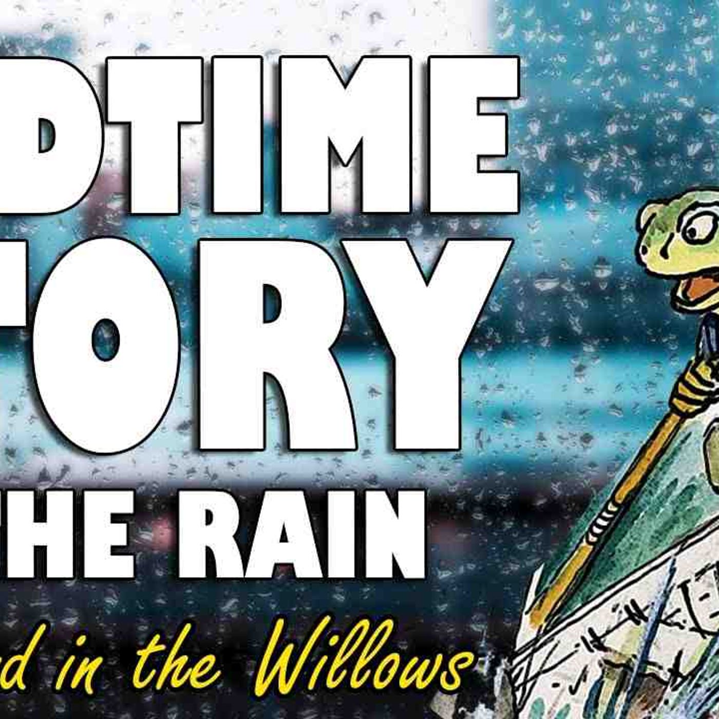 ASMR Bedtime Story in the rain _ The Wind in the Willows with rain sounds (PART 3)(MP3_160K) episode artwork